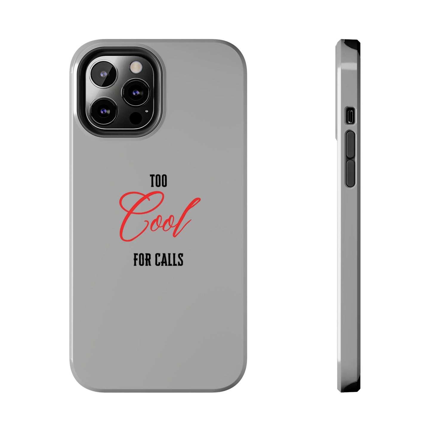 Too cool Tough Phone Cases