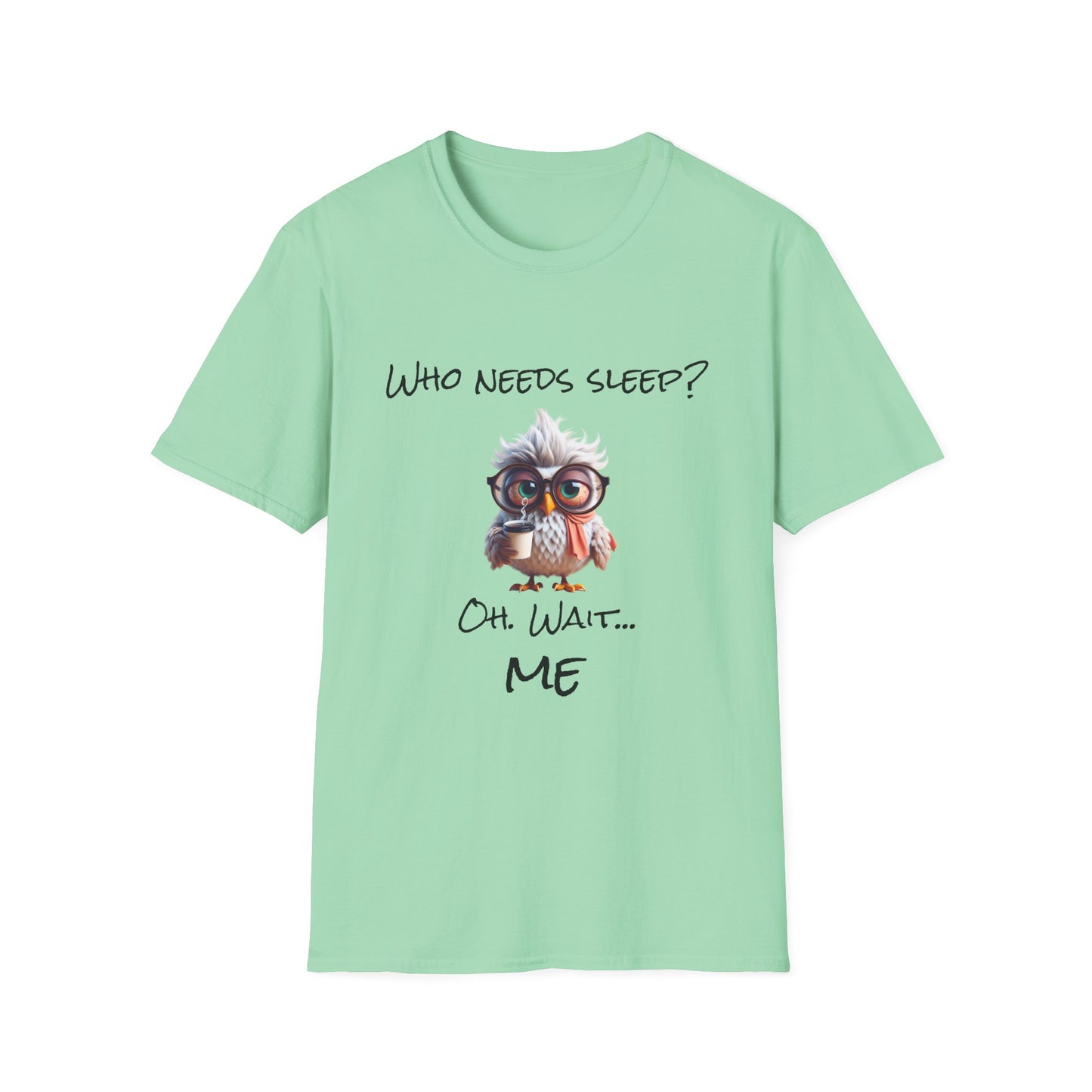 Who needs sleep funny T-Shirt