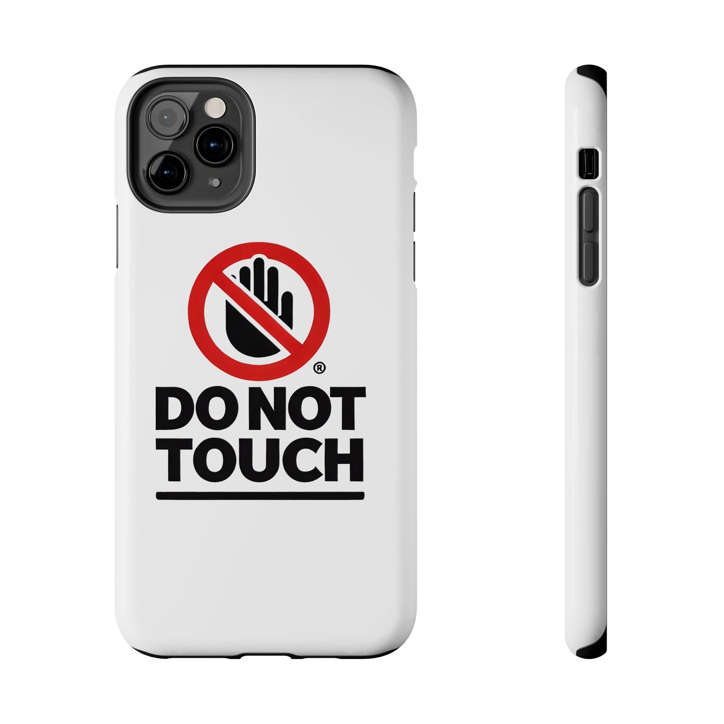 Do not touch Tough Phone Cases