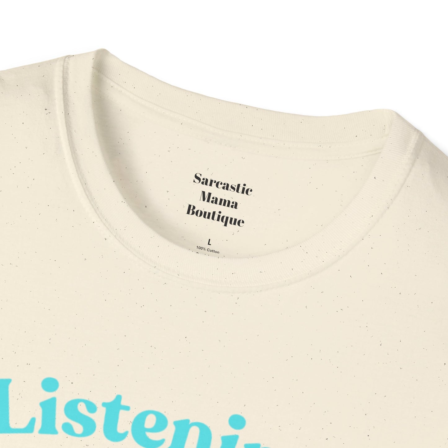 Listening.... funny T-Shirt