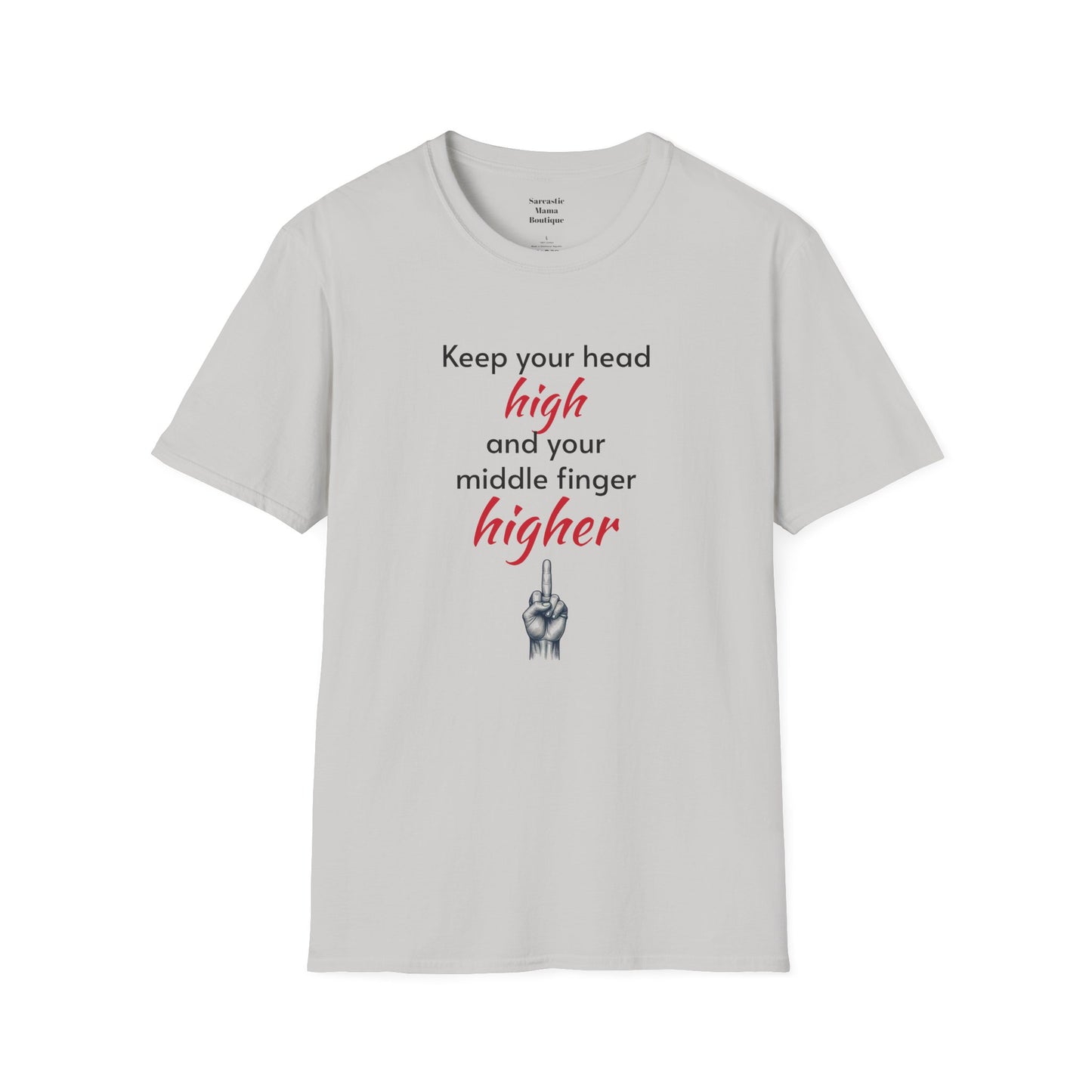 Keep your middle finger higher funny t-shirt