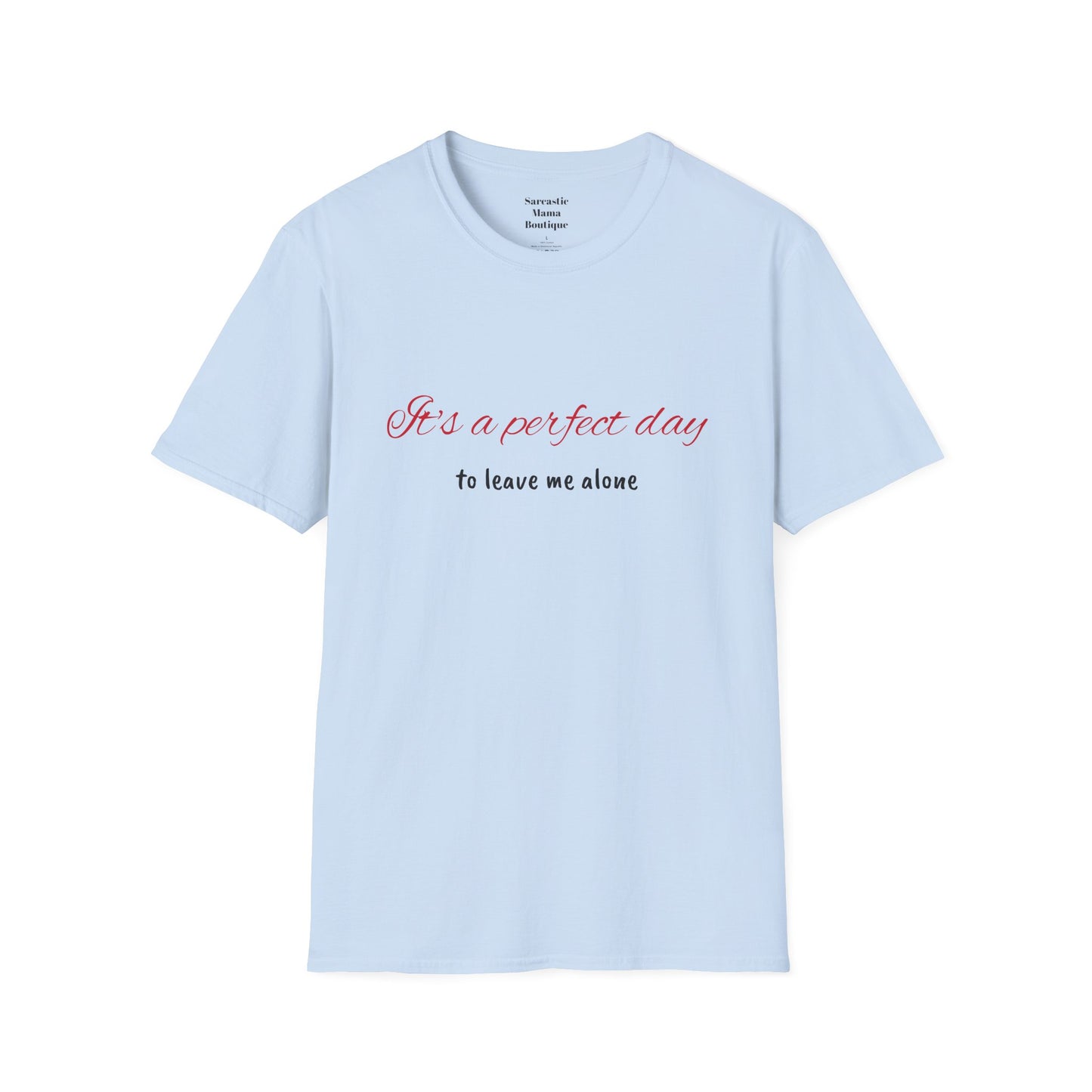 It's a perfect day T-Shirt