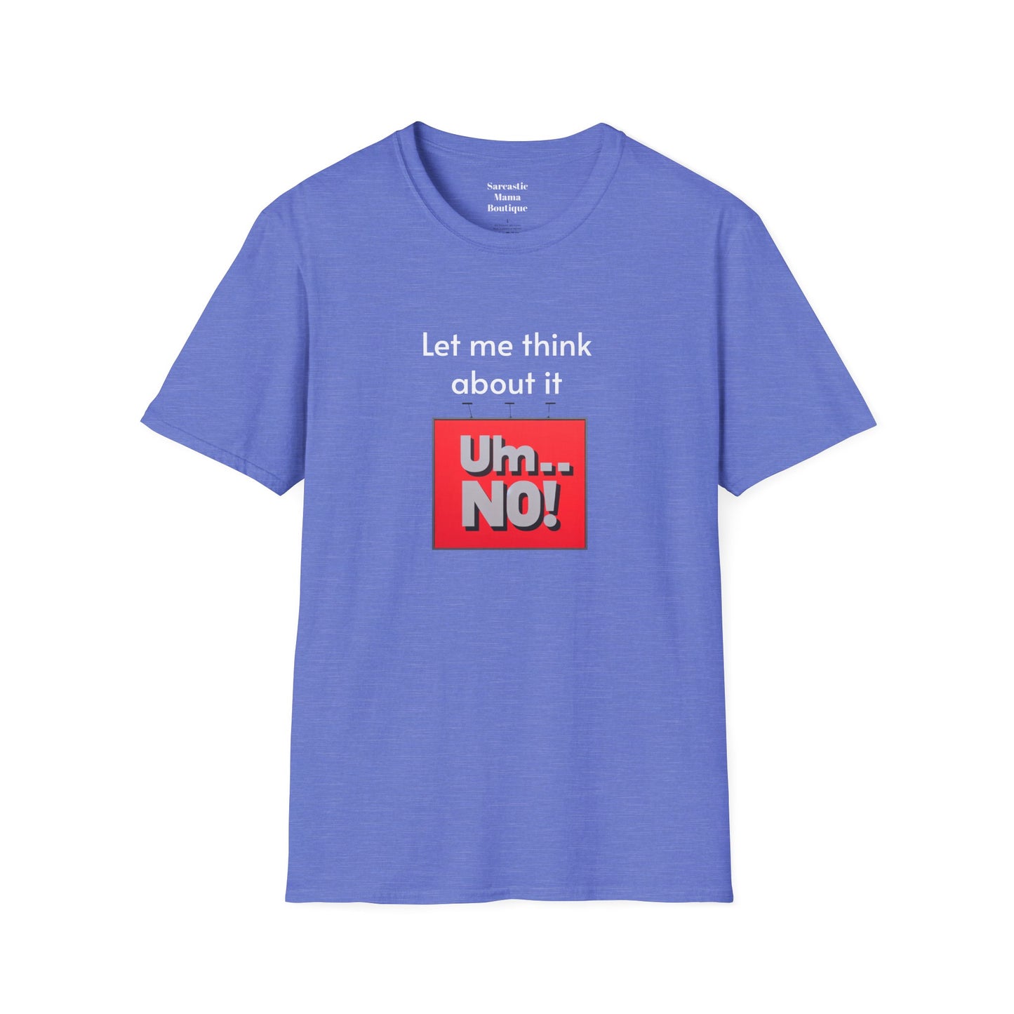 Let me think funny T-Shirt