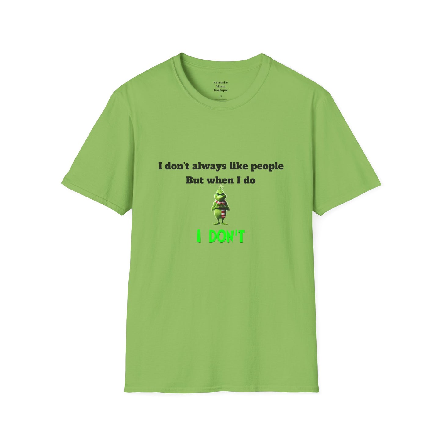 I don't always like people funny T-Shirt