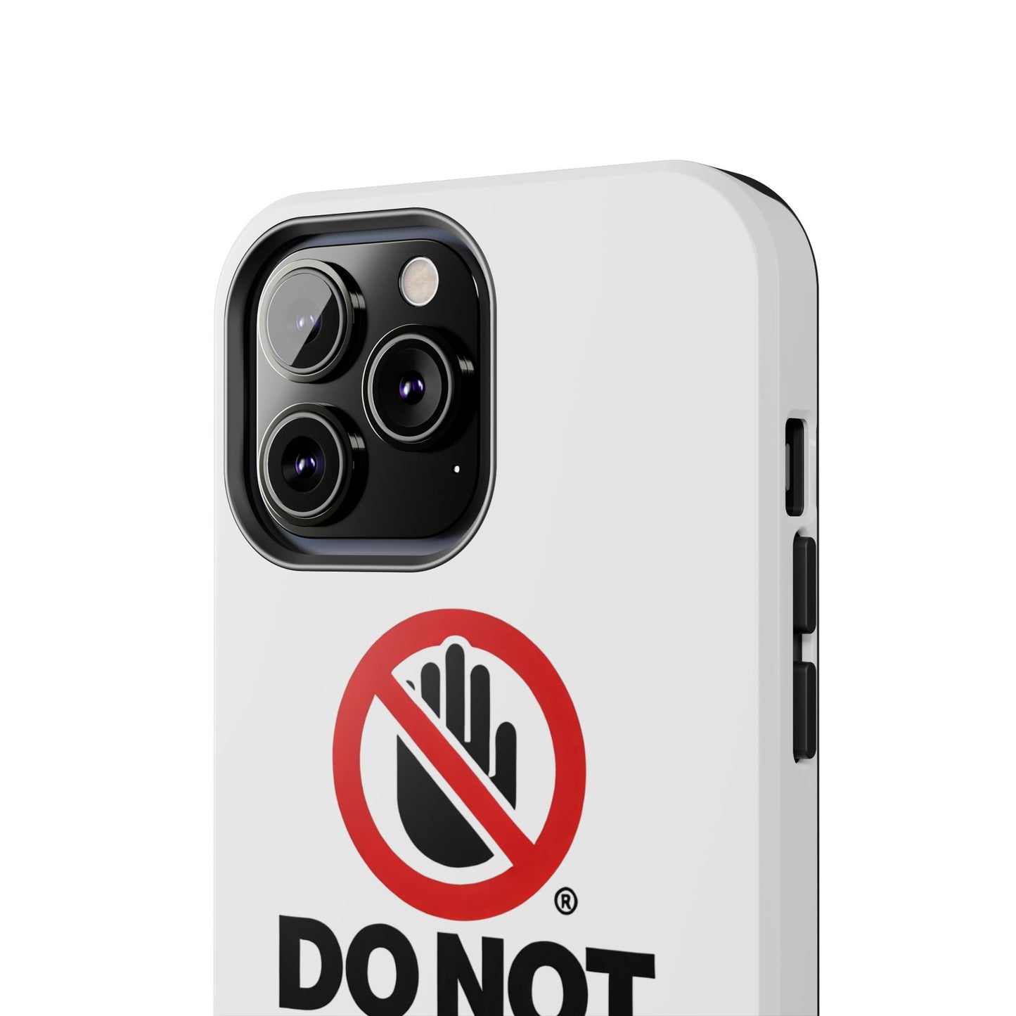 Do not touch Tough Phone Cases