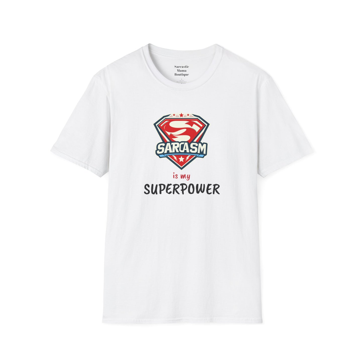 Sarcasm is my superpower T-Shirt