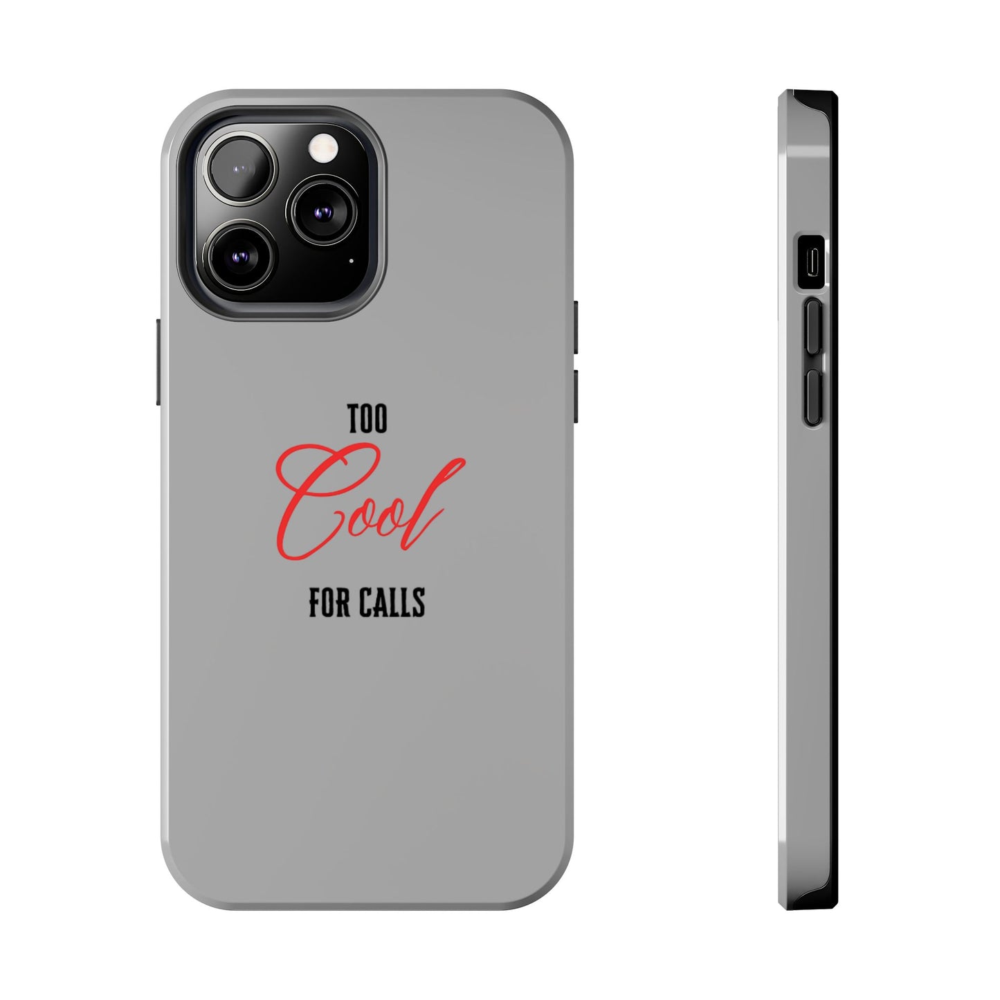 Too cool Tough Phone Cases