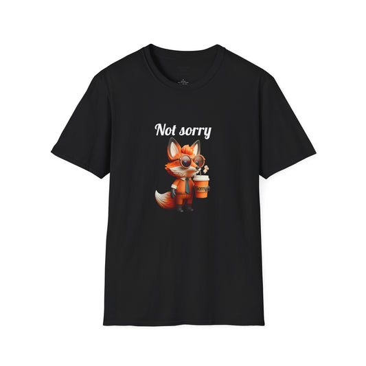 Not sorry funny T-Shirt