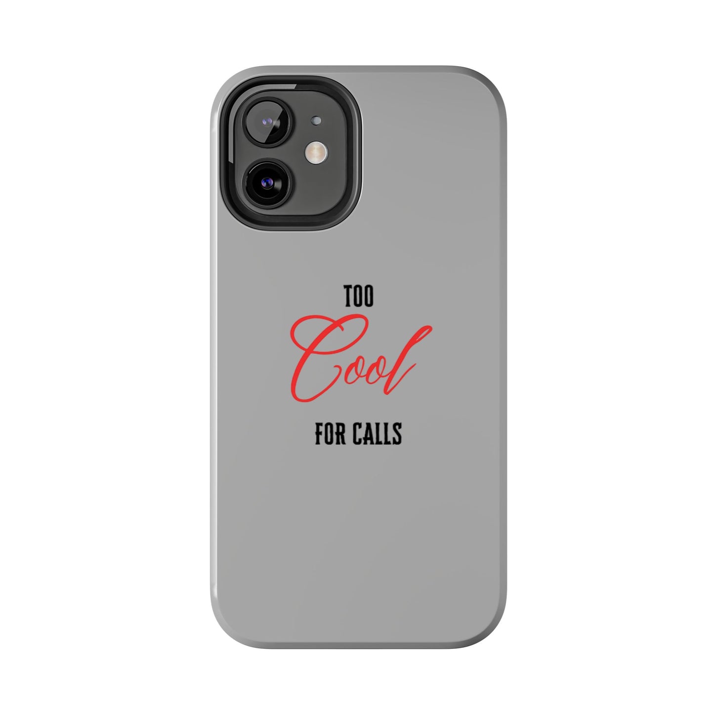 Too cool Tough Phone Cases