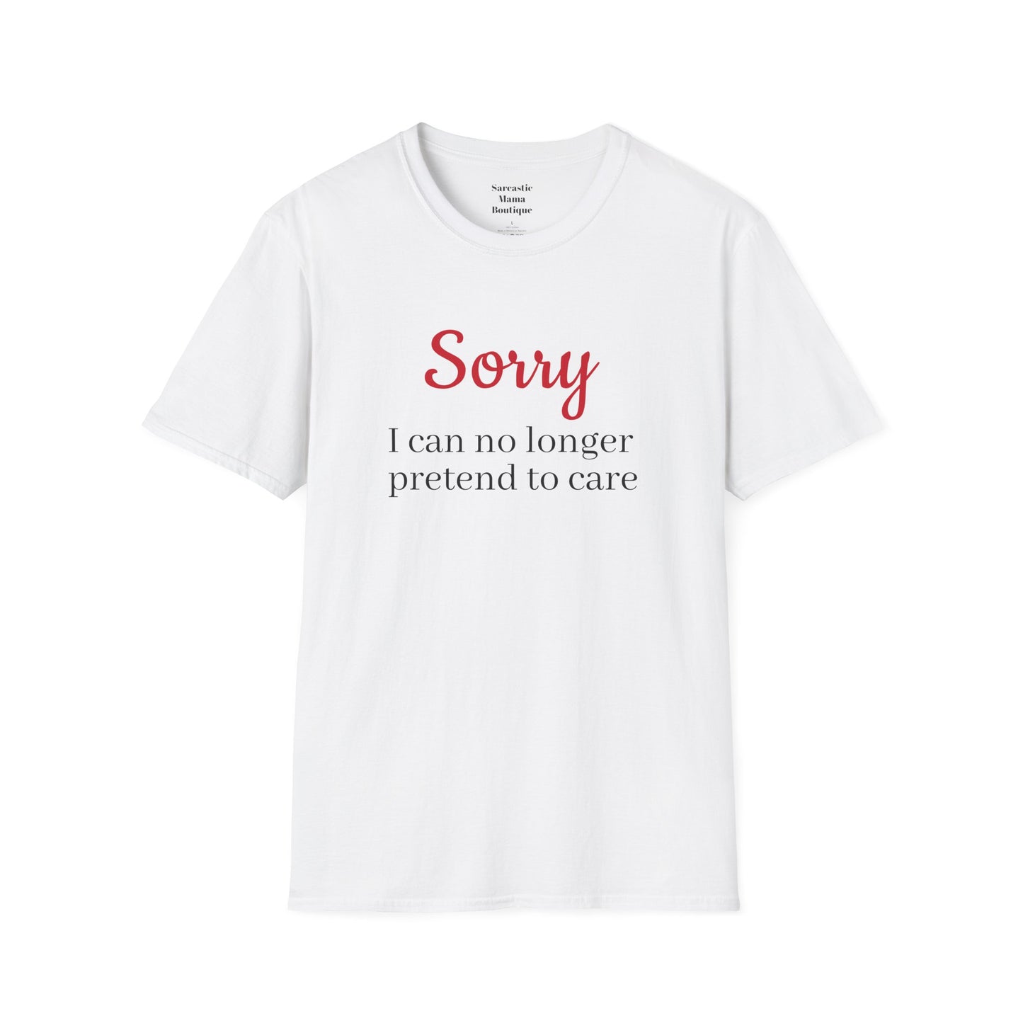 Sorry funny T-Shirt