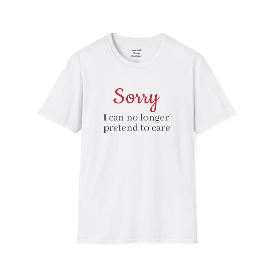 Sorry funny T-Shirt