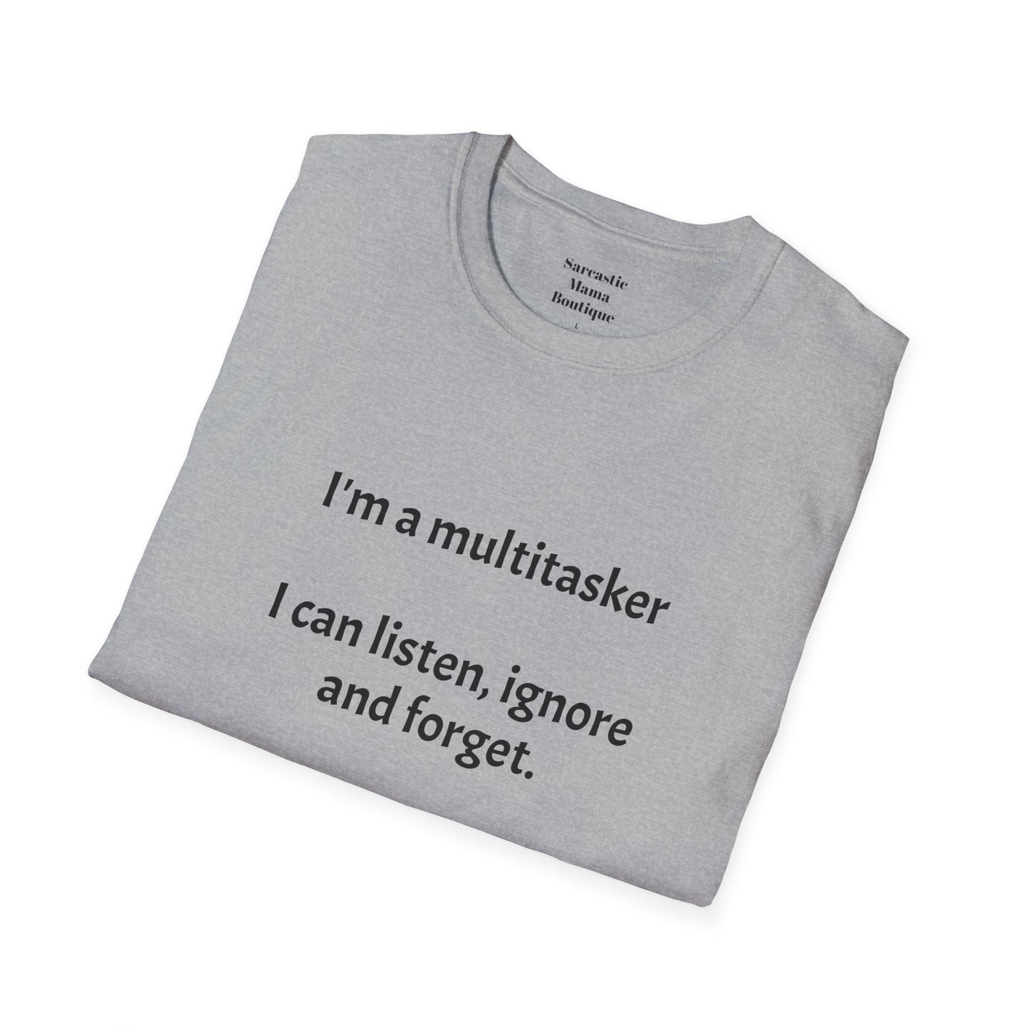 Multitasker funny T-Shirt