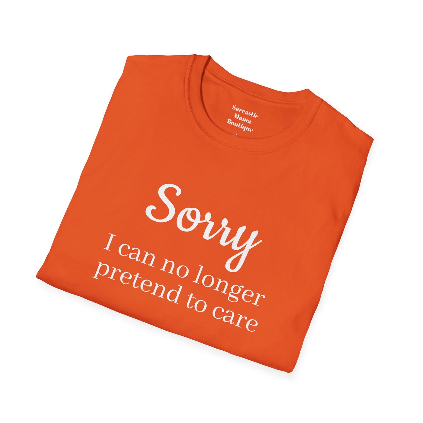 Sorry funny T-Shirt