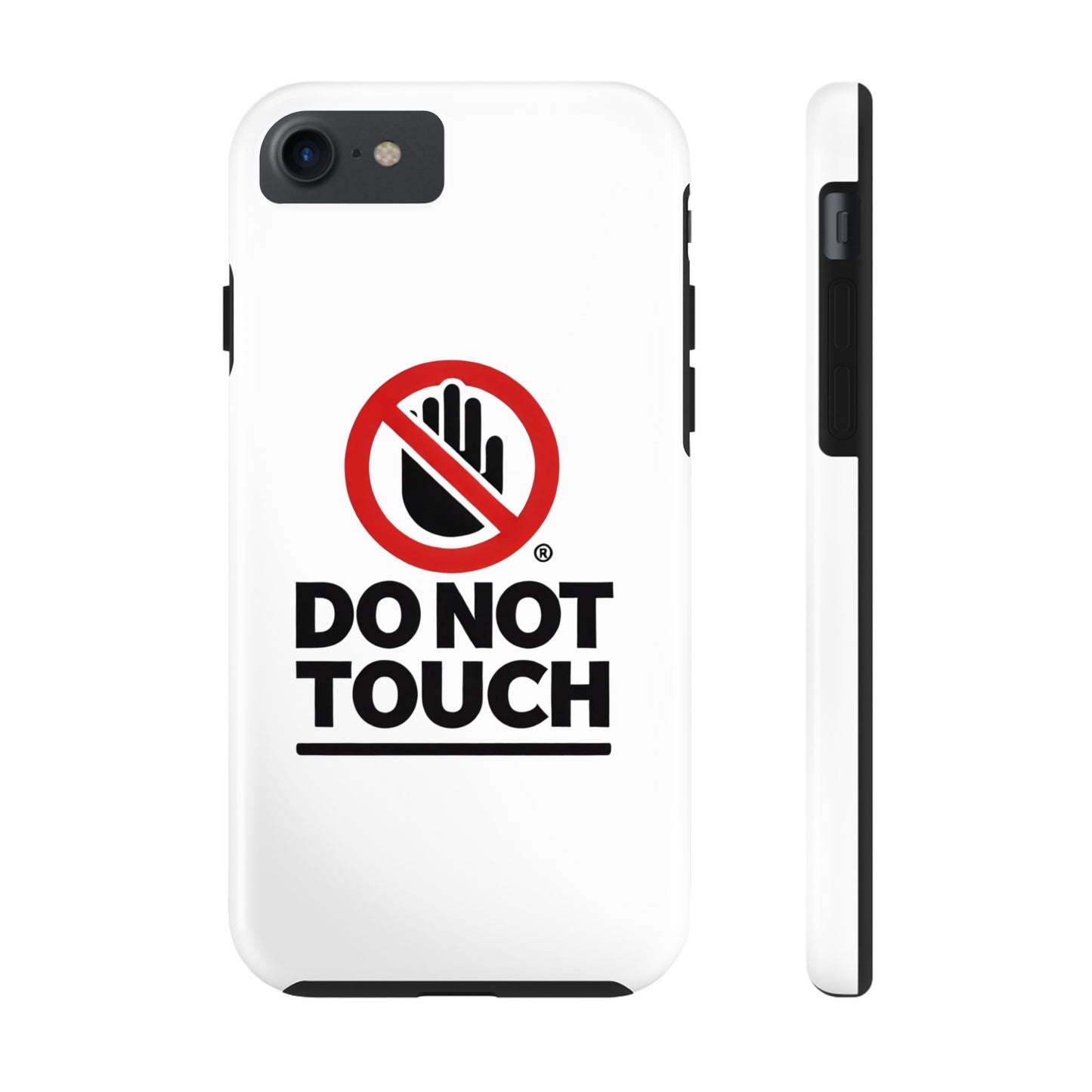 Do not touch Tough Phone Cases