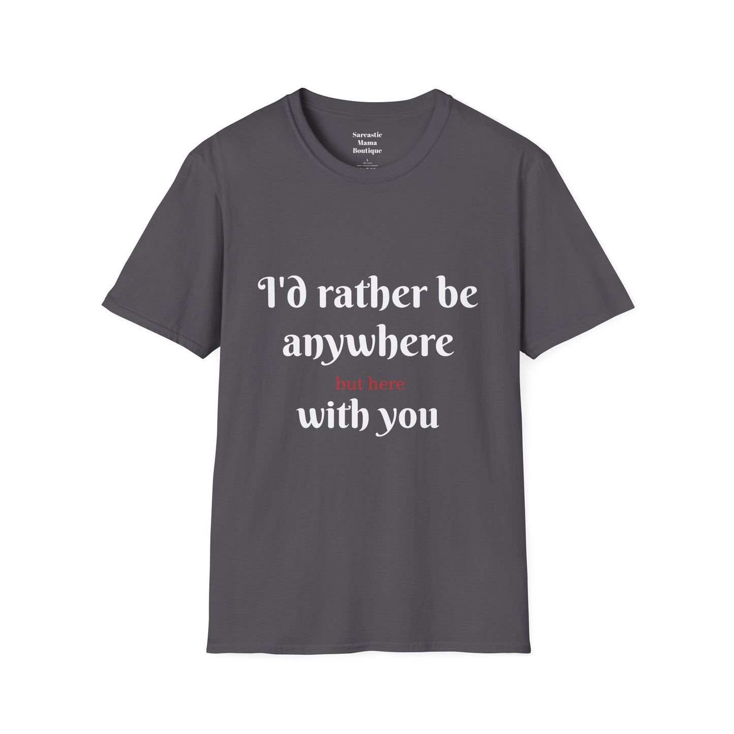 I'd rather be  funny T-Shirt