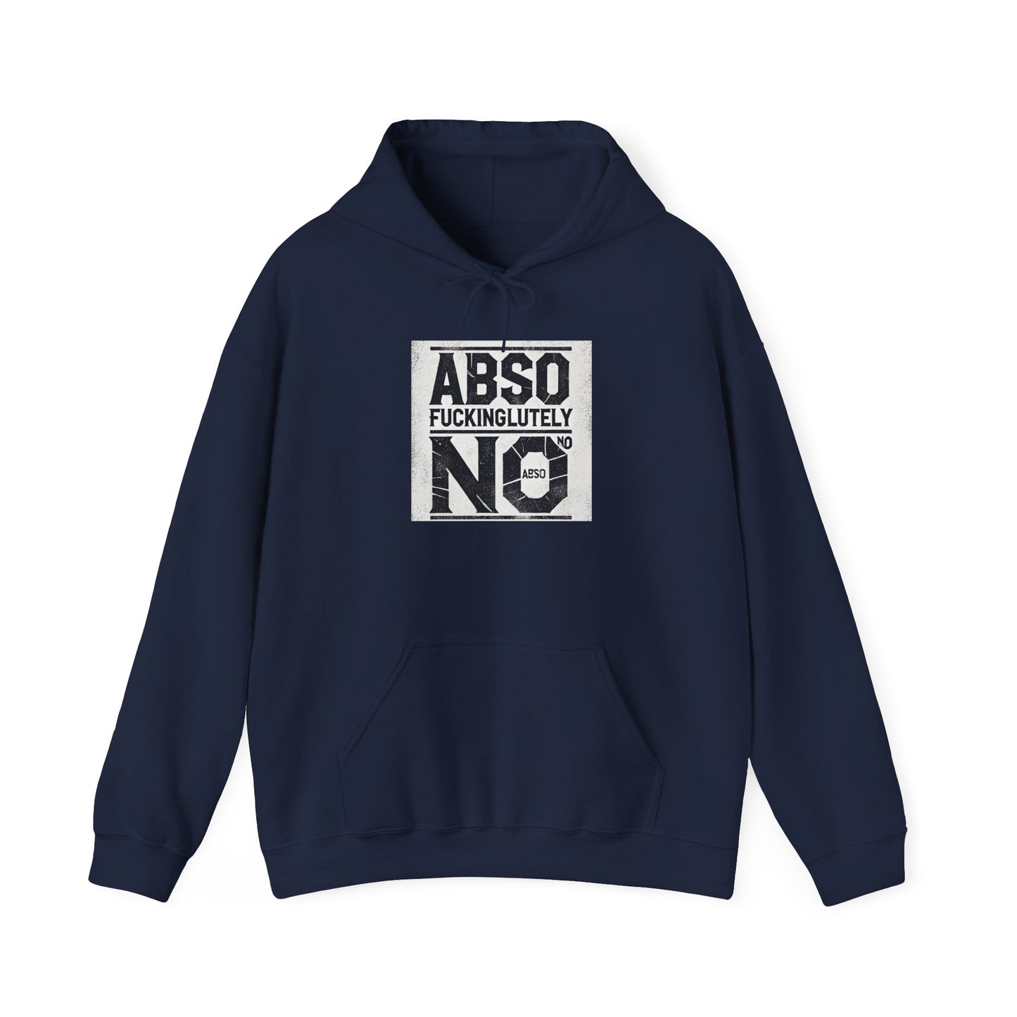 Absof*ckinglutely NO funny ™ Hooded Sweatshirt