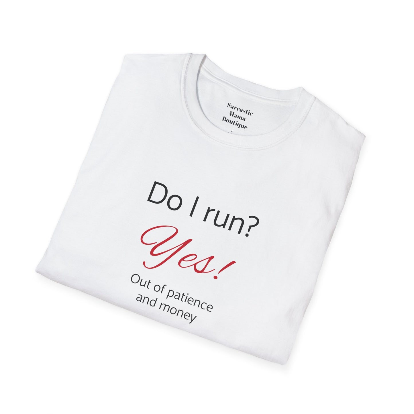 Do I run funny T-Shirt