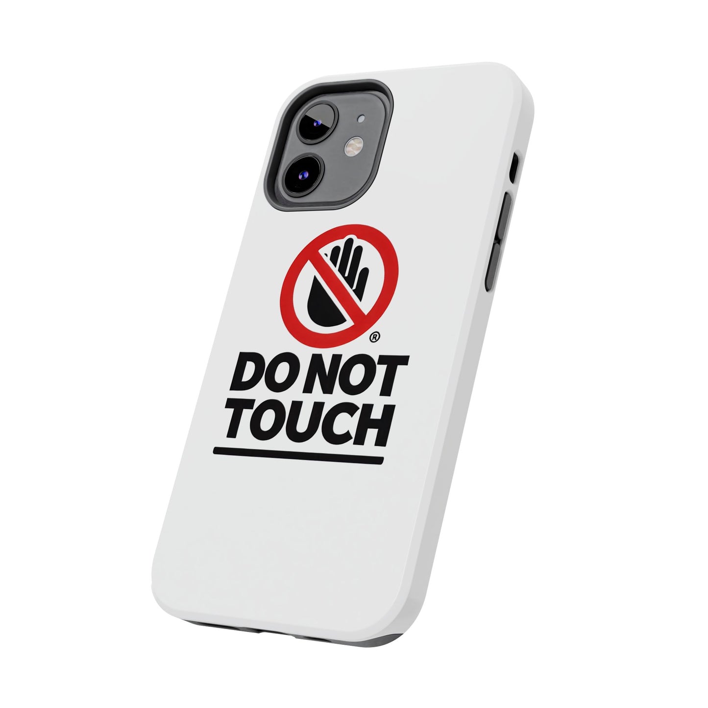 Do not touch Tough Phone Cases