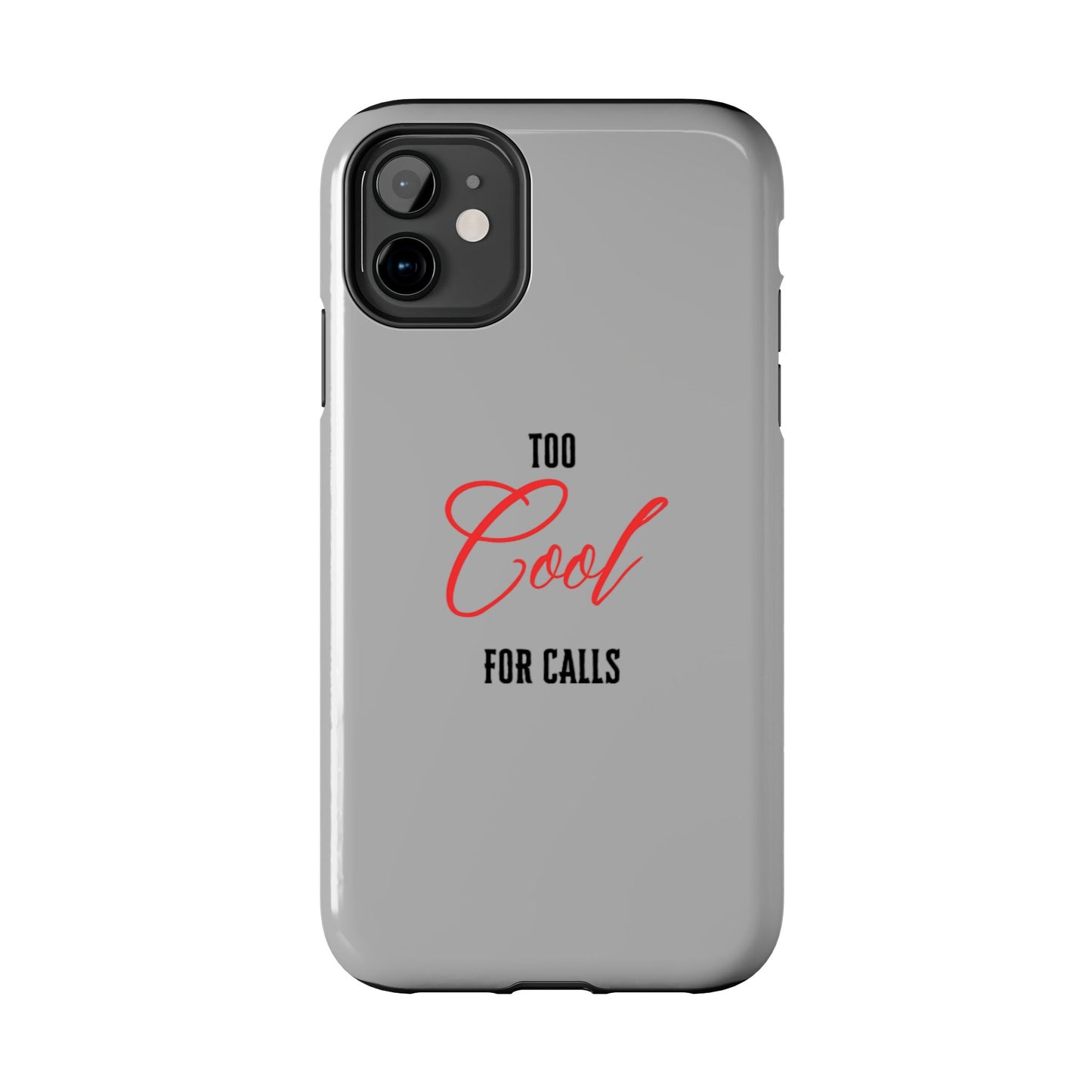 Too cool Tough Phone Cases