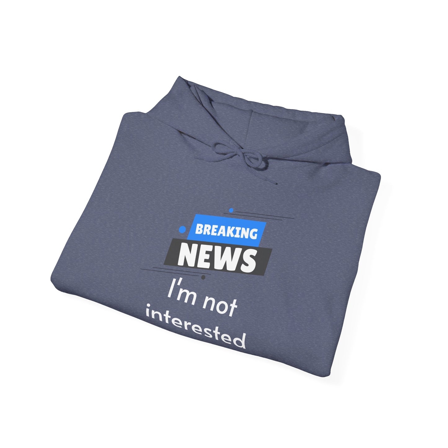 Breaking news funny Hooded Sweatshirt