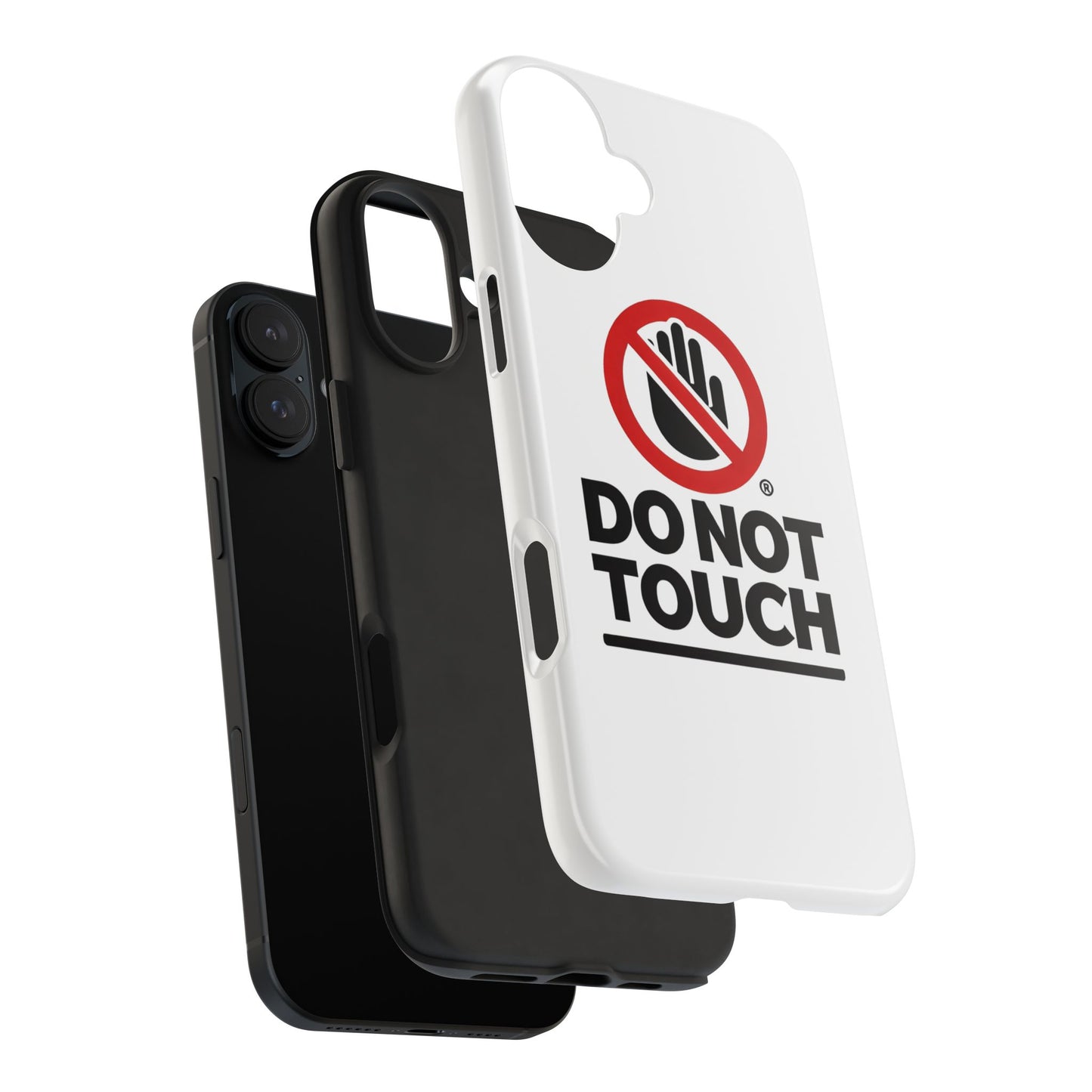 Do not touch Tough Phone Cases