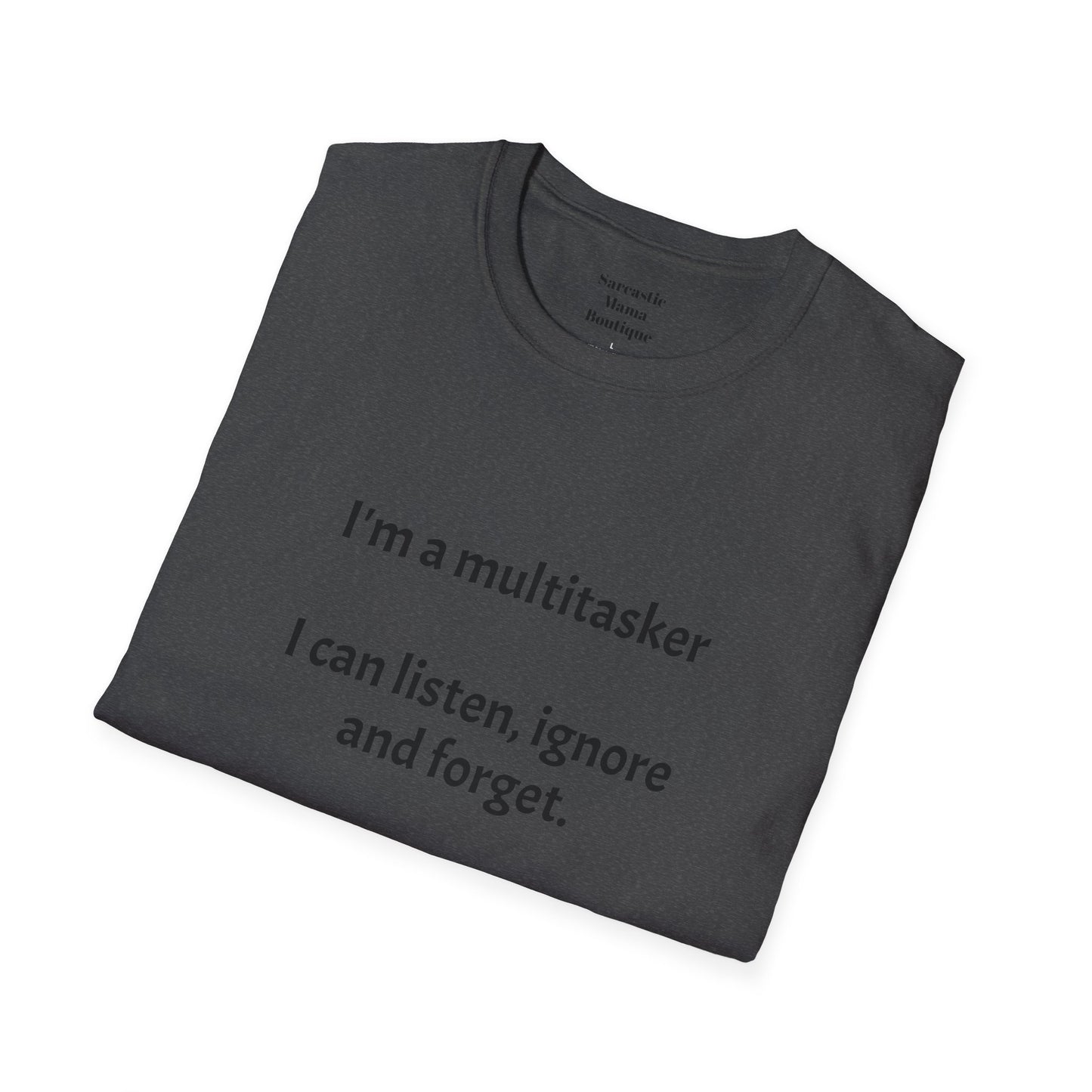 Multitasker funny T-Shirt