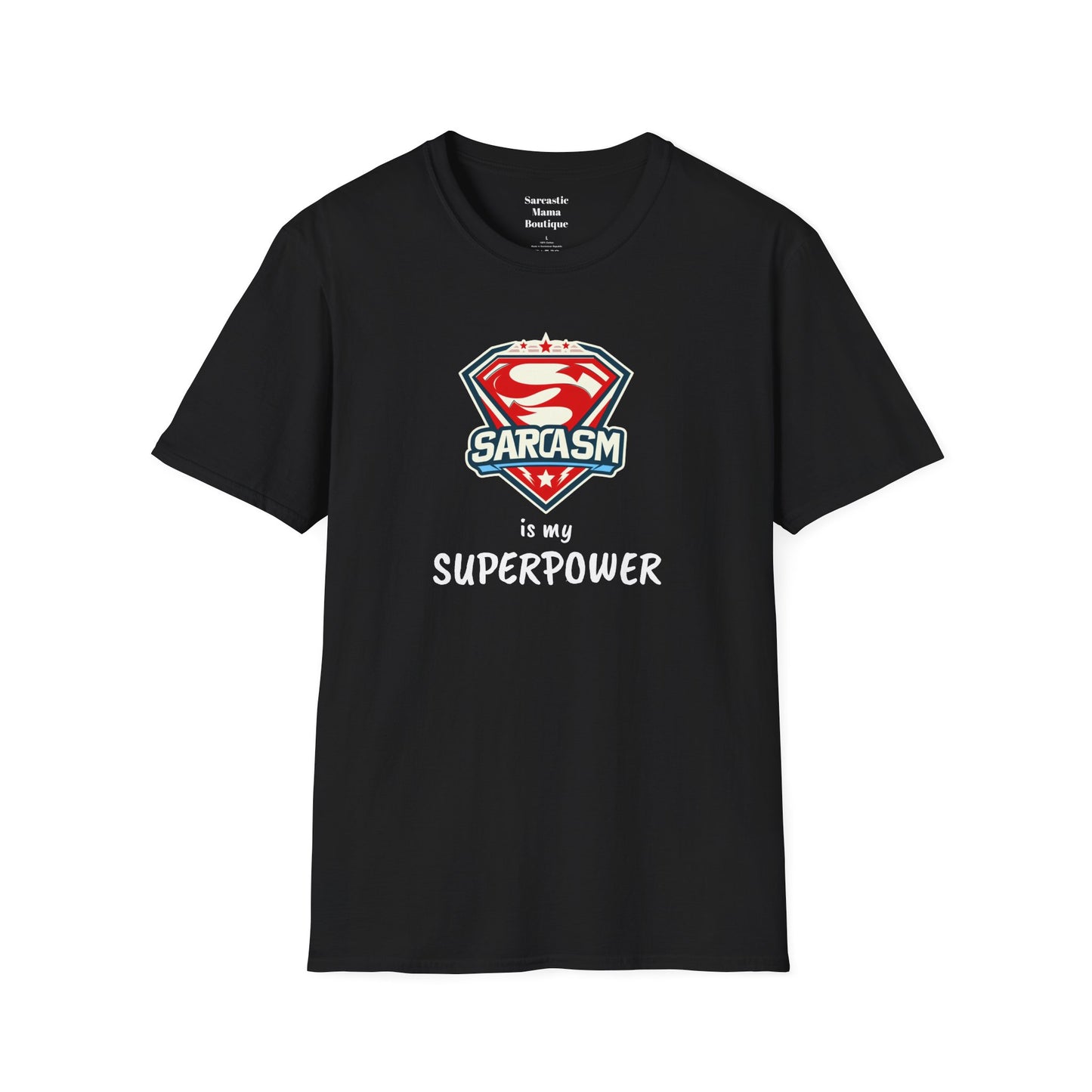 Sarcasm is my superpower T-Shirt