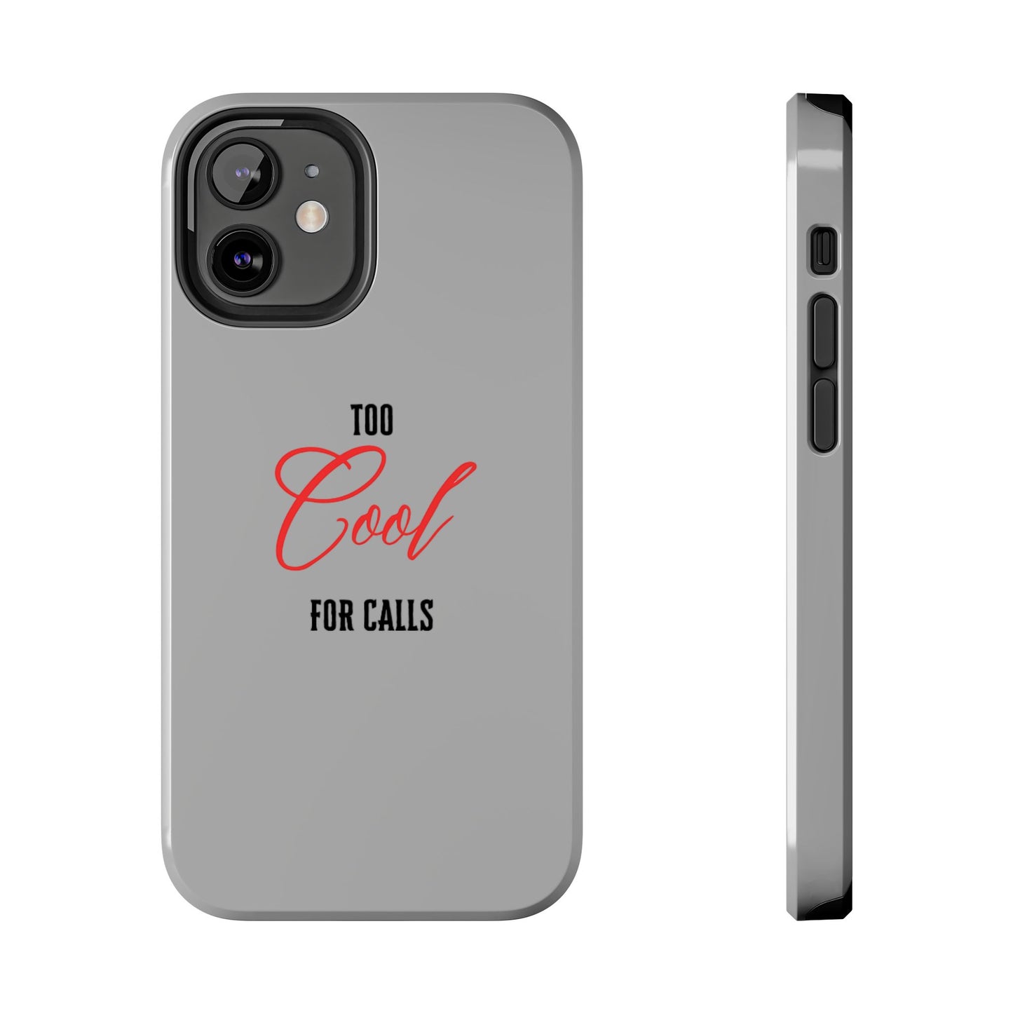 Too cool Tough Phone Cases