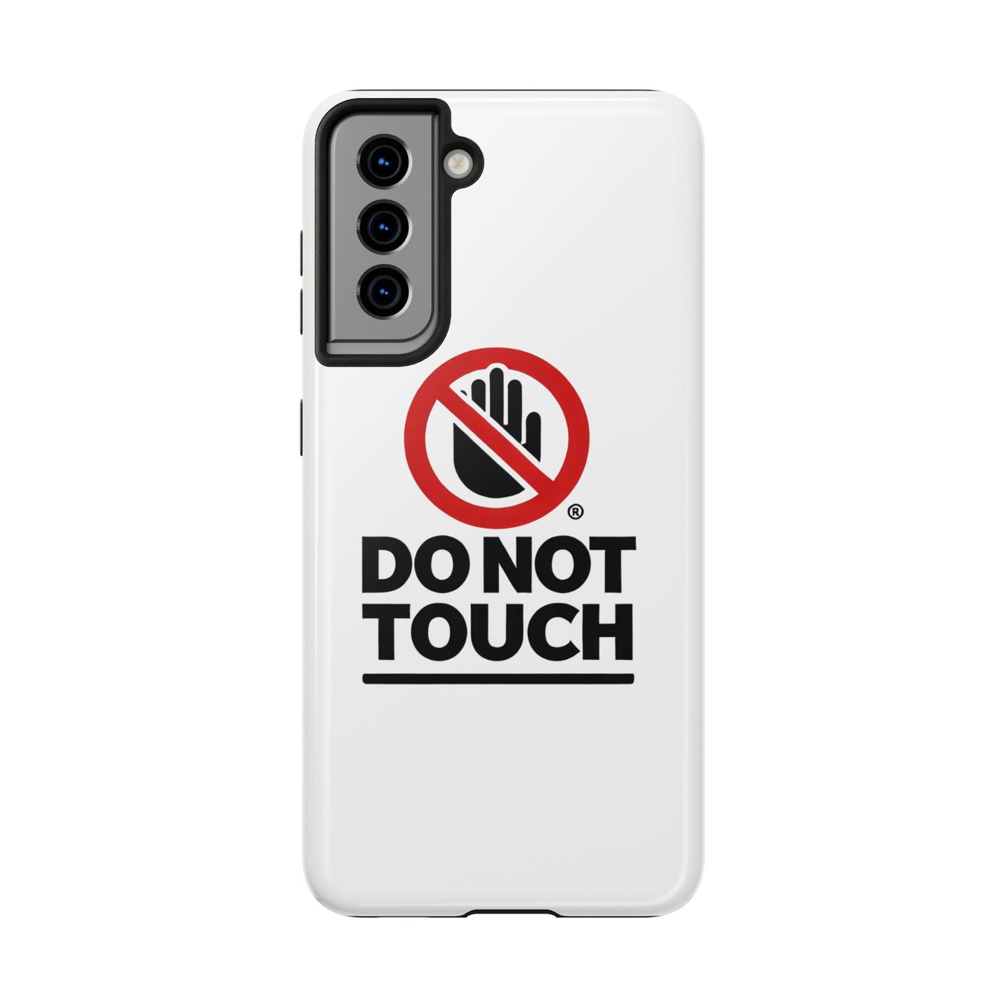 Do not touch Tough Phone Cases