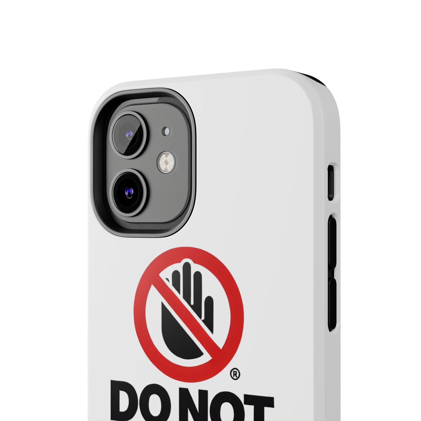 Do not touch Tough Phone Cases