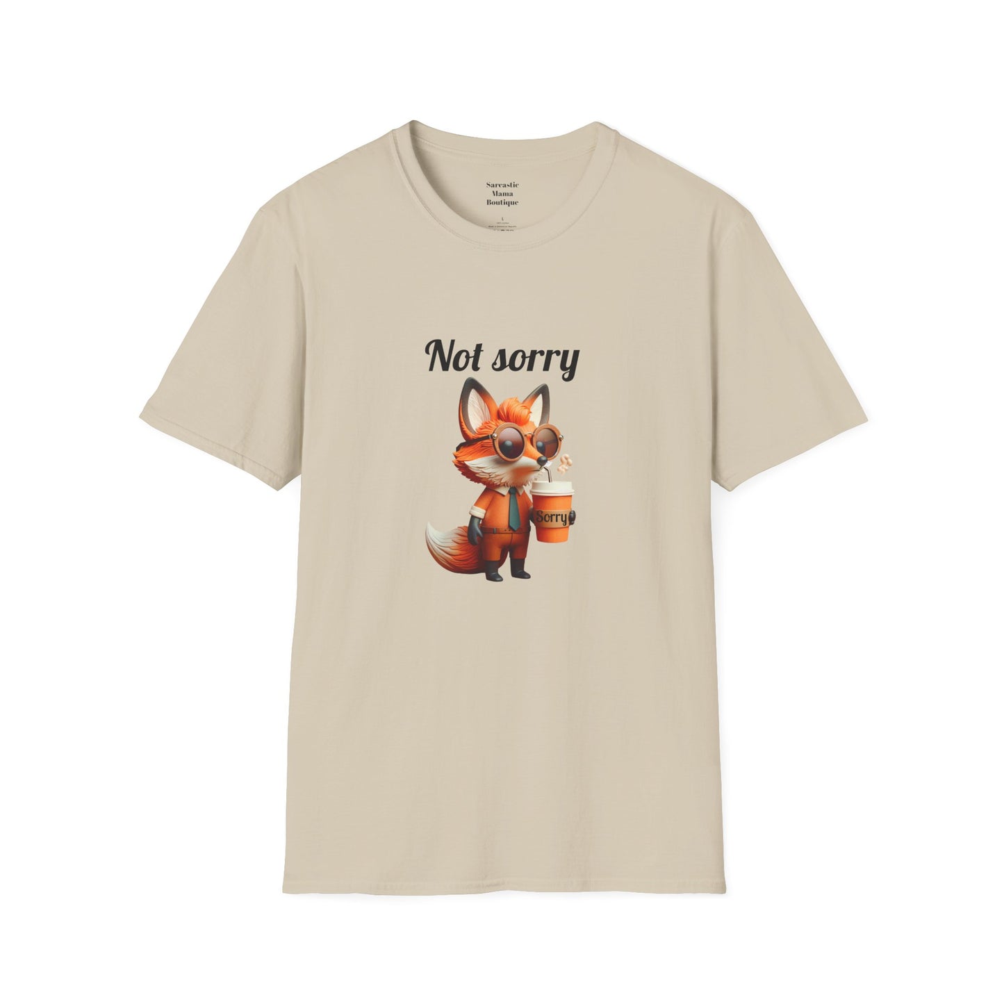 Not sorry funny T-Shirt