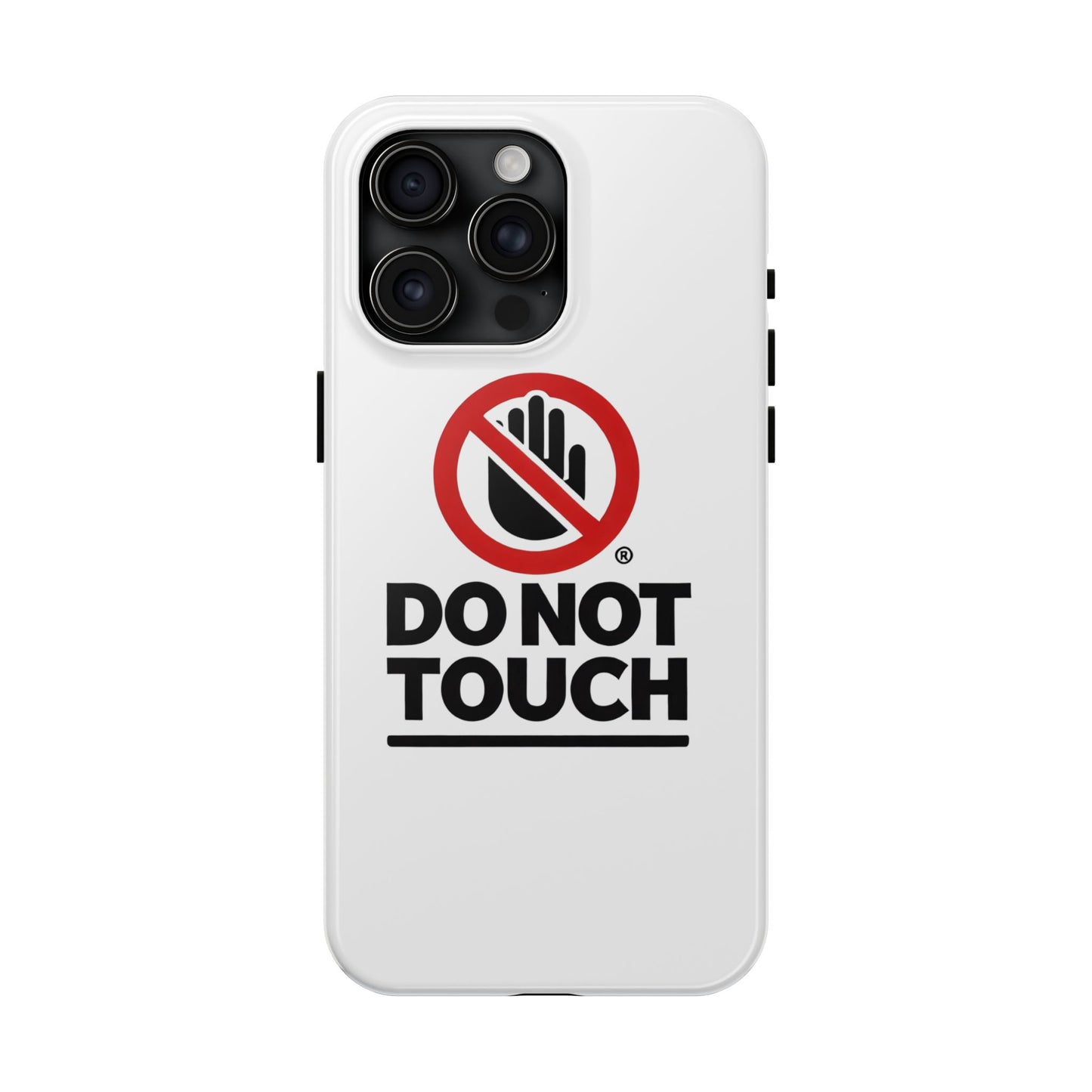 Do not touch Tough Phone Cases