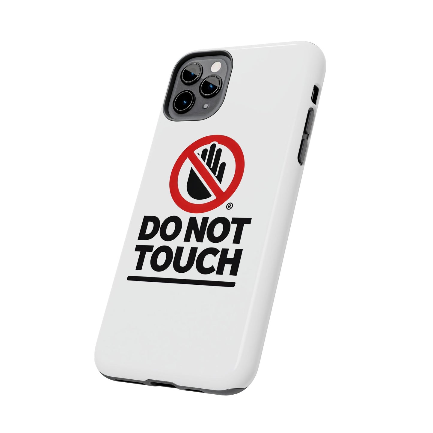 Do not touch Tough Phone Cases