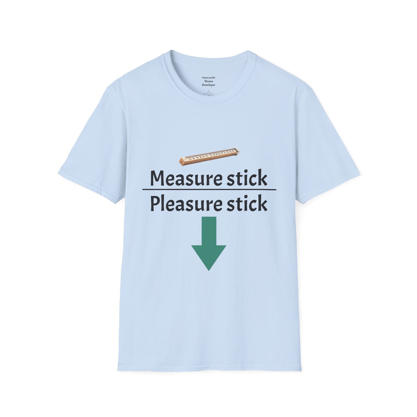 Measure stick Pleasure stick funny T-Shirt