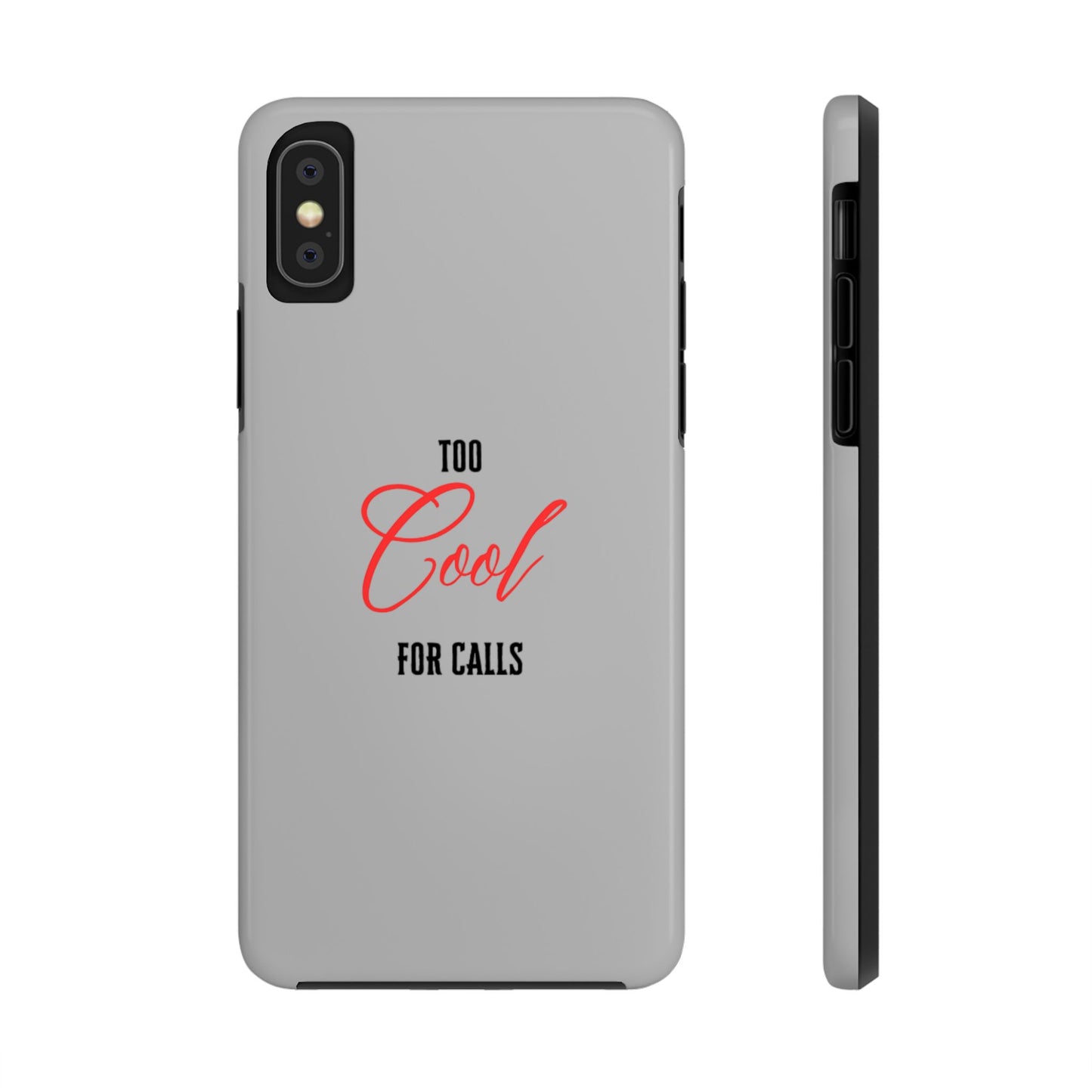 Too cool Tough Phone Cases