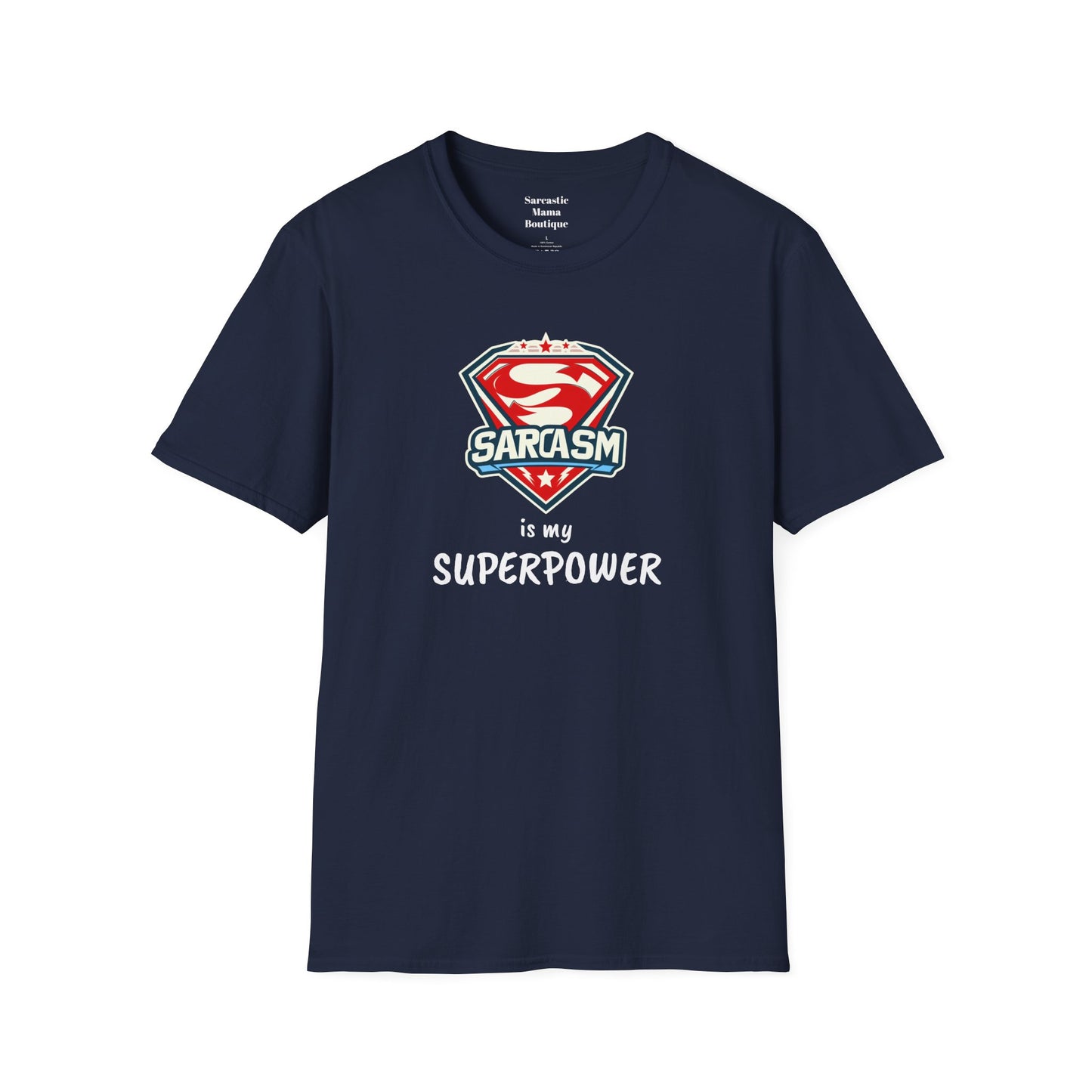 Sarcasm is my superpower T-Shirt