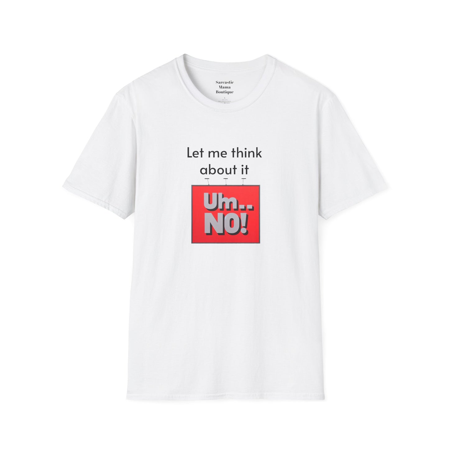 Let me think funny T-Shirt