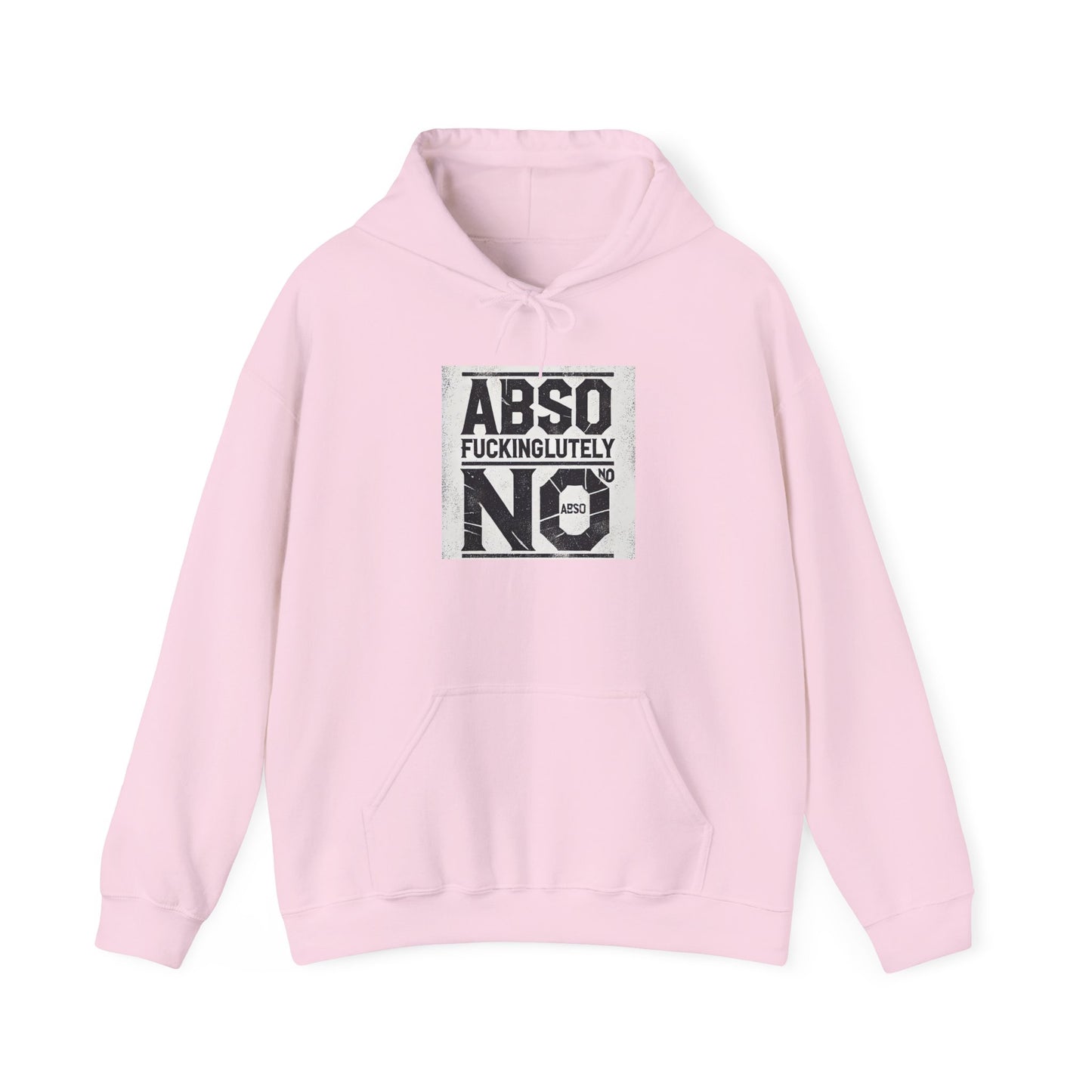 Absof*ckinglutely NO funny ™ Hooded Sweatshirt