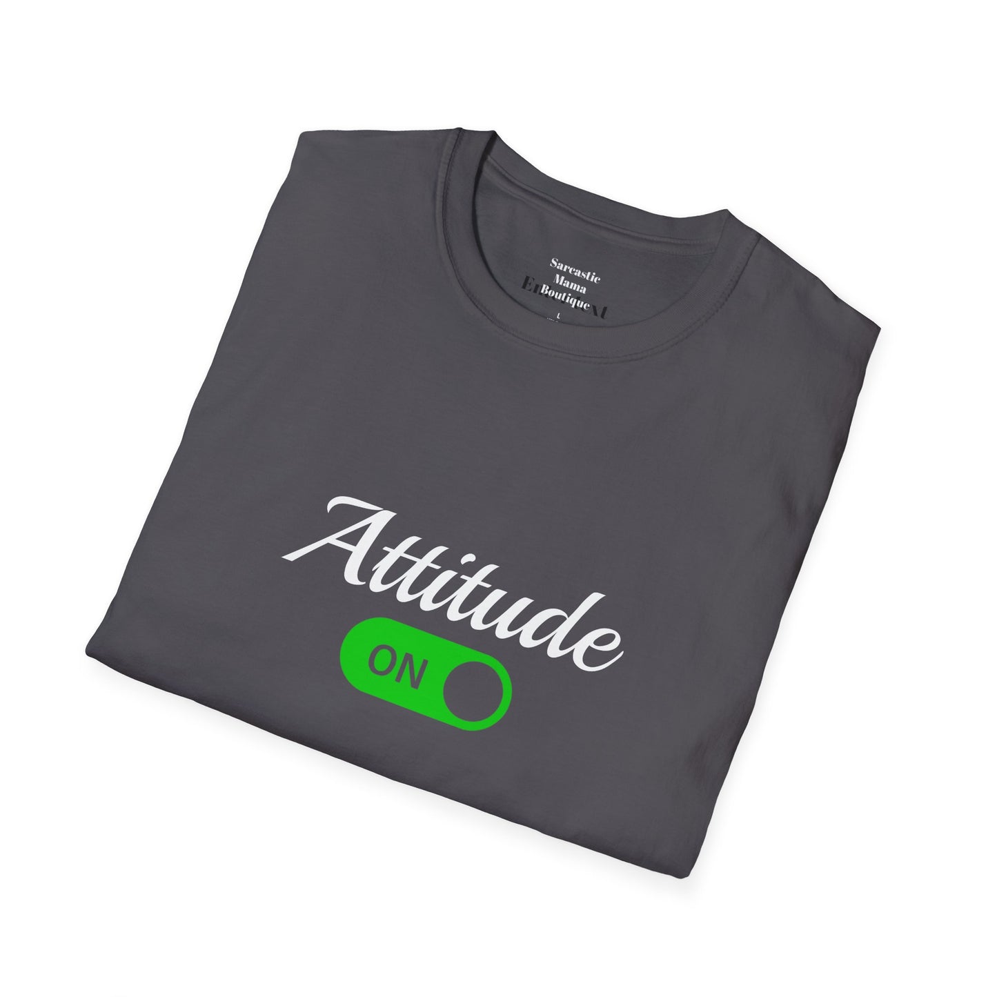 Attitude On funny T-Shirt