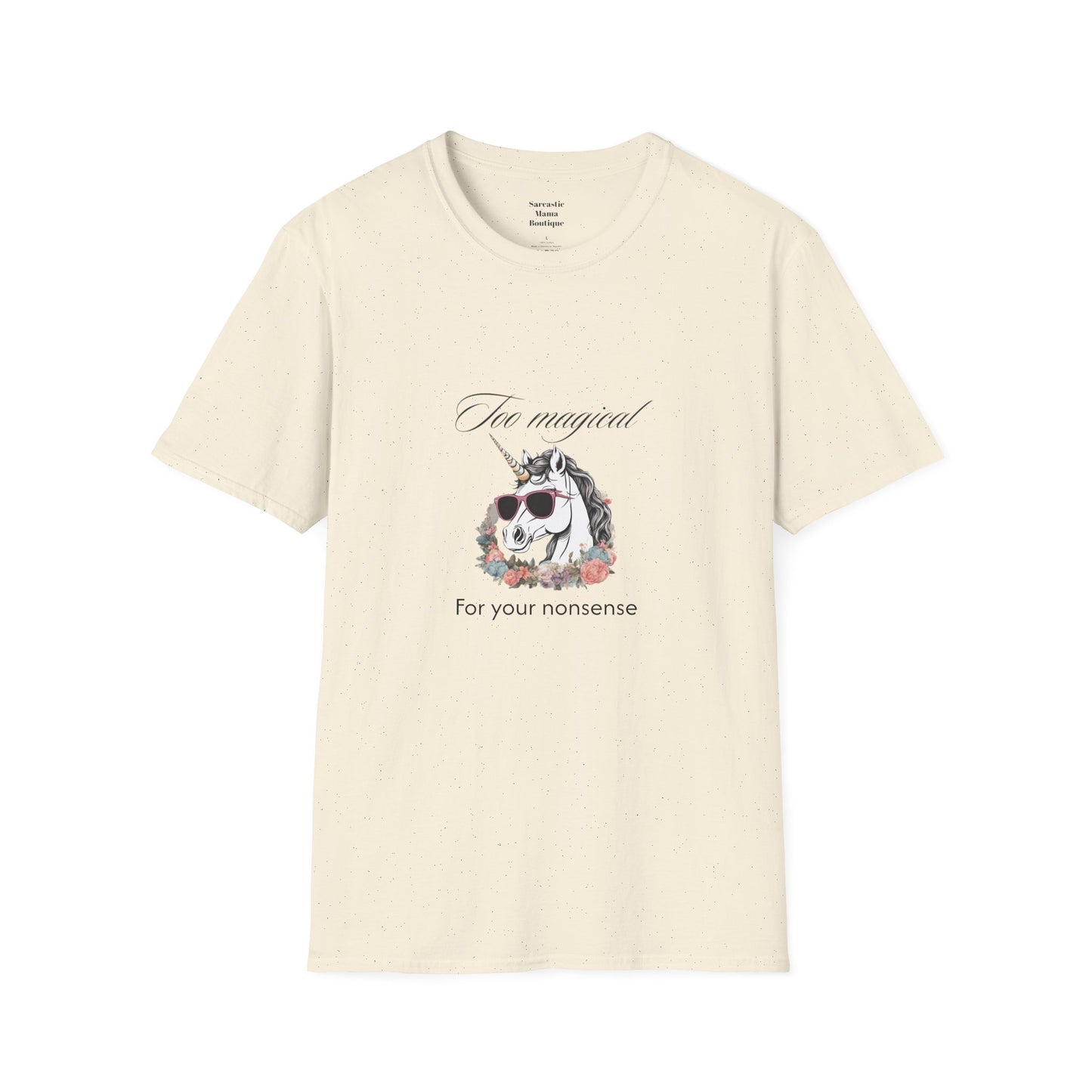 Too magical funny T-Shirt