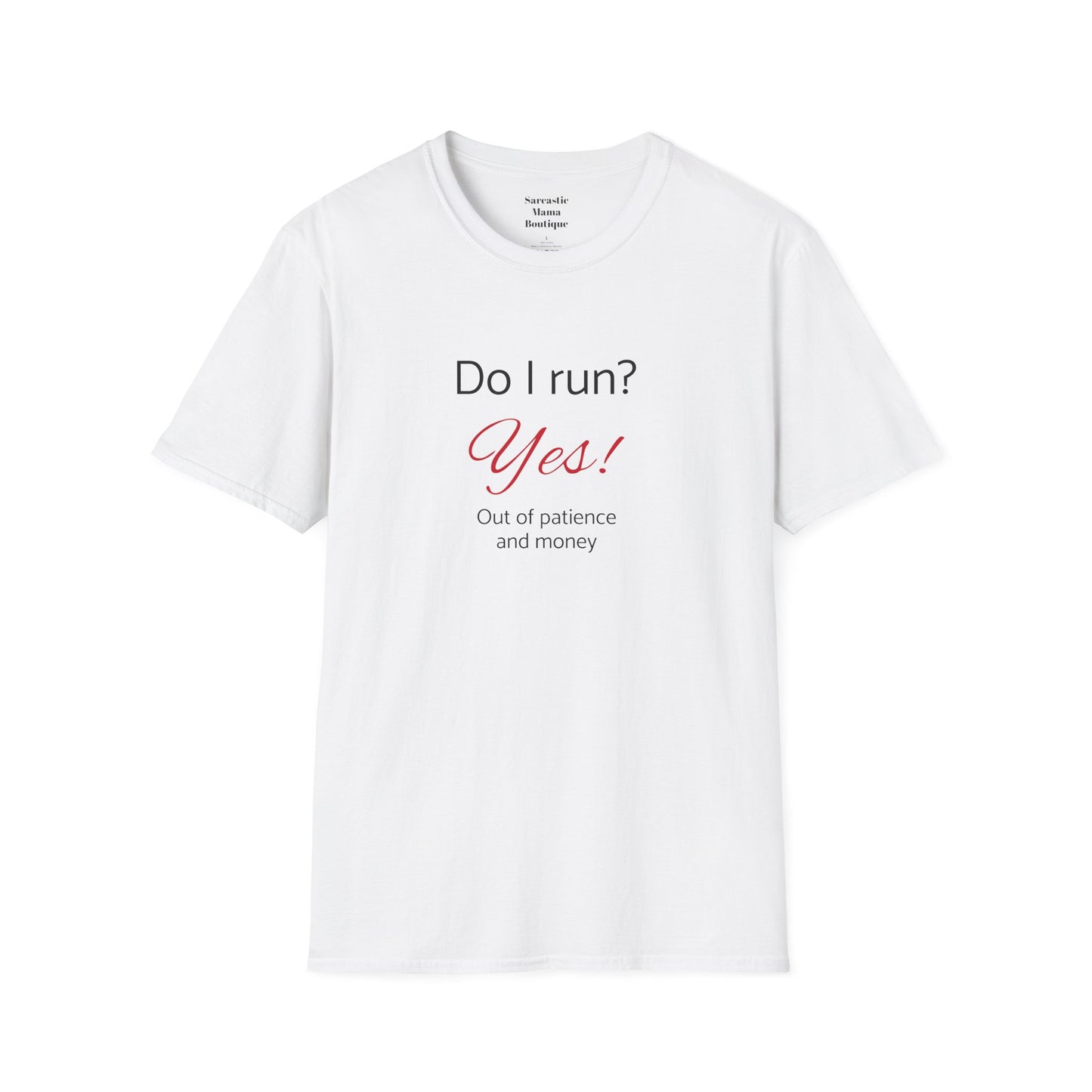 Do I run funny T-Shirt