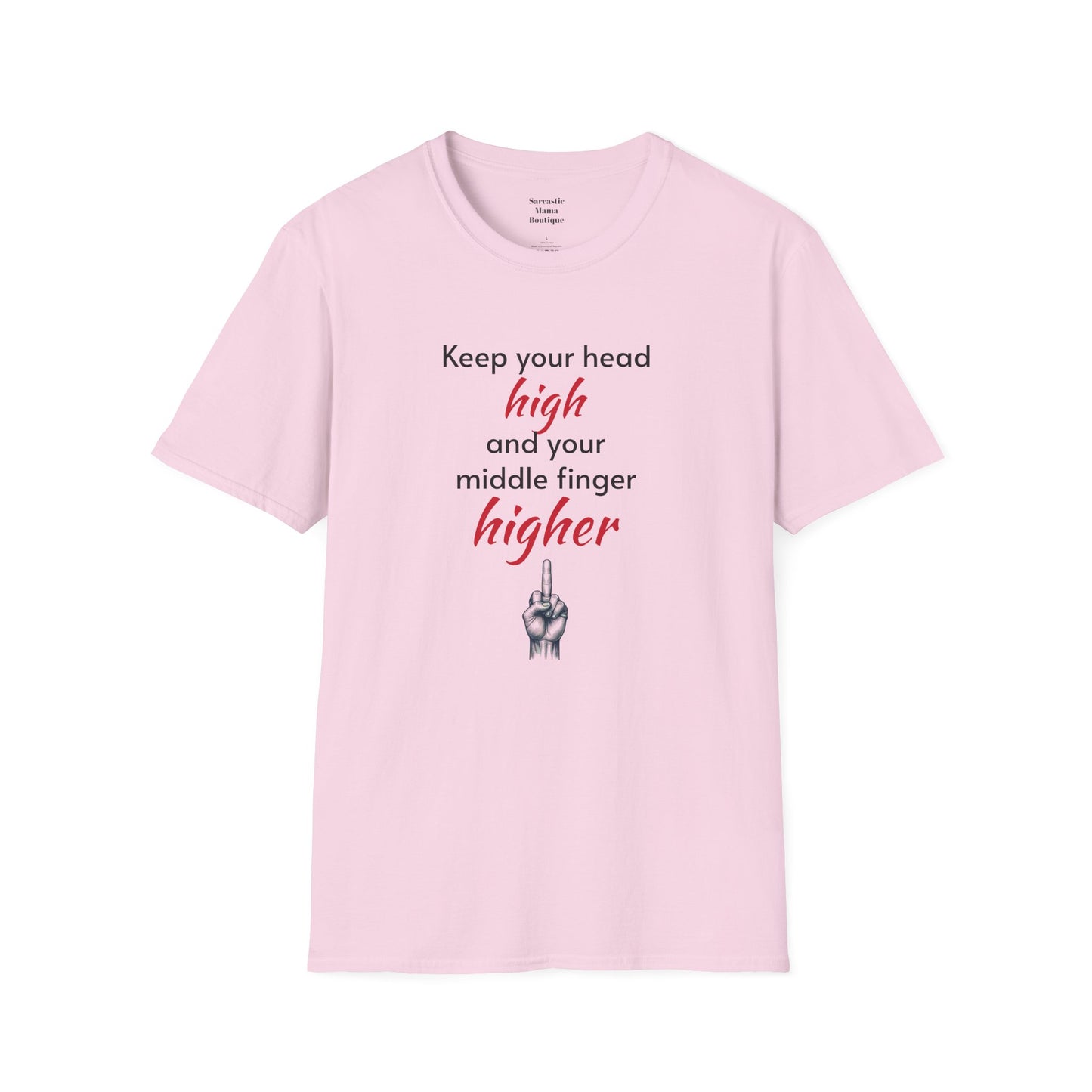 Keep your middle finger higher funny t-shirt