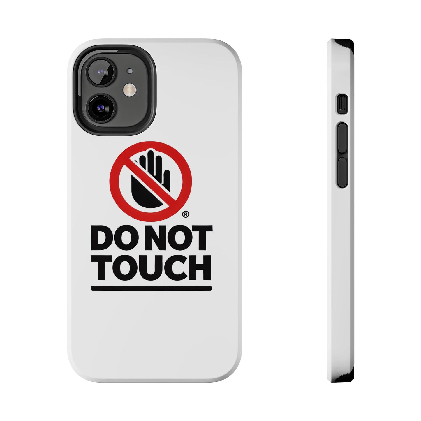 Do not touch Tough Phone Cases