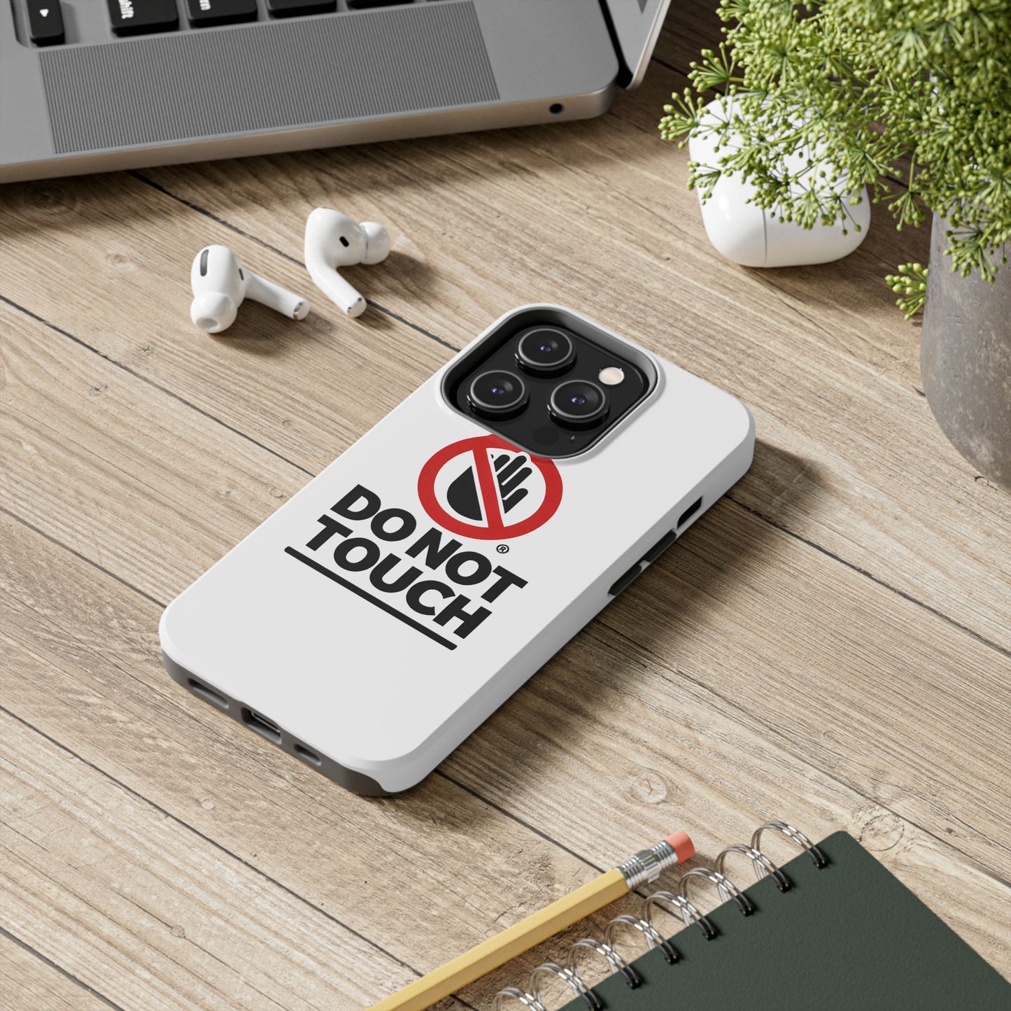 Do not touch Tough Phone Cases