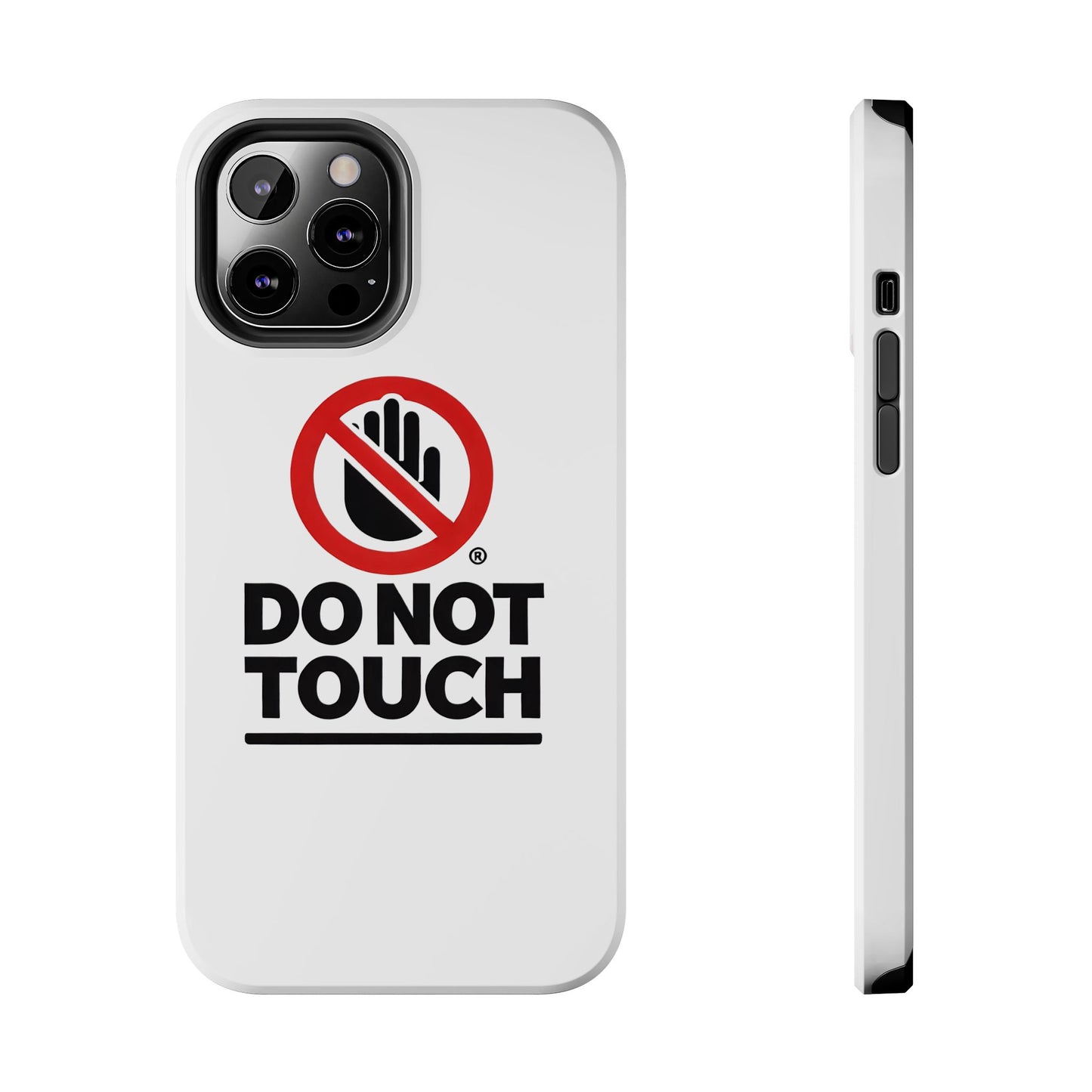 Do not touch Tough Phone Cases