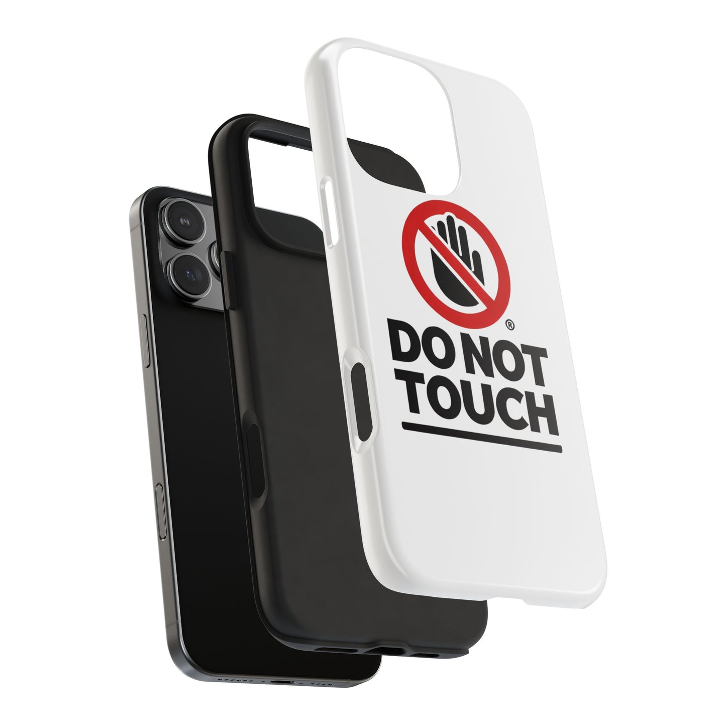 Do not touch Tough Phone Cases