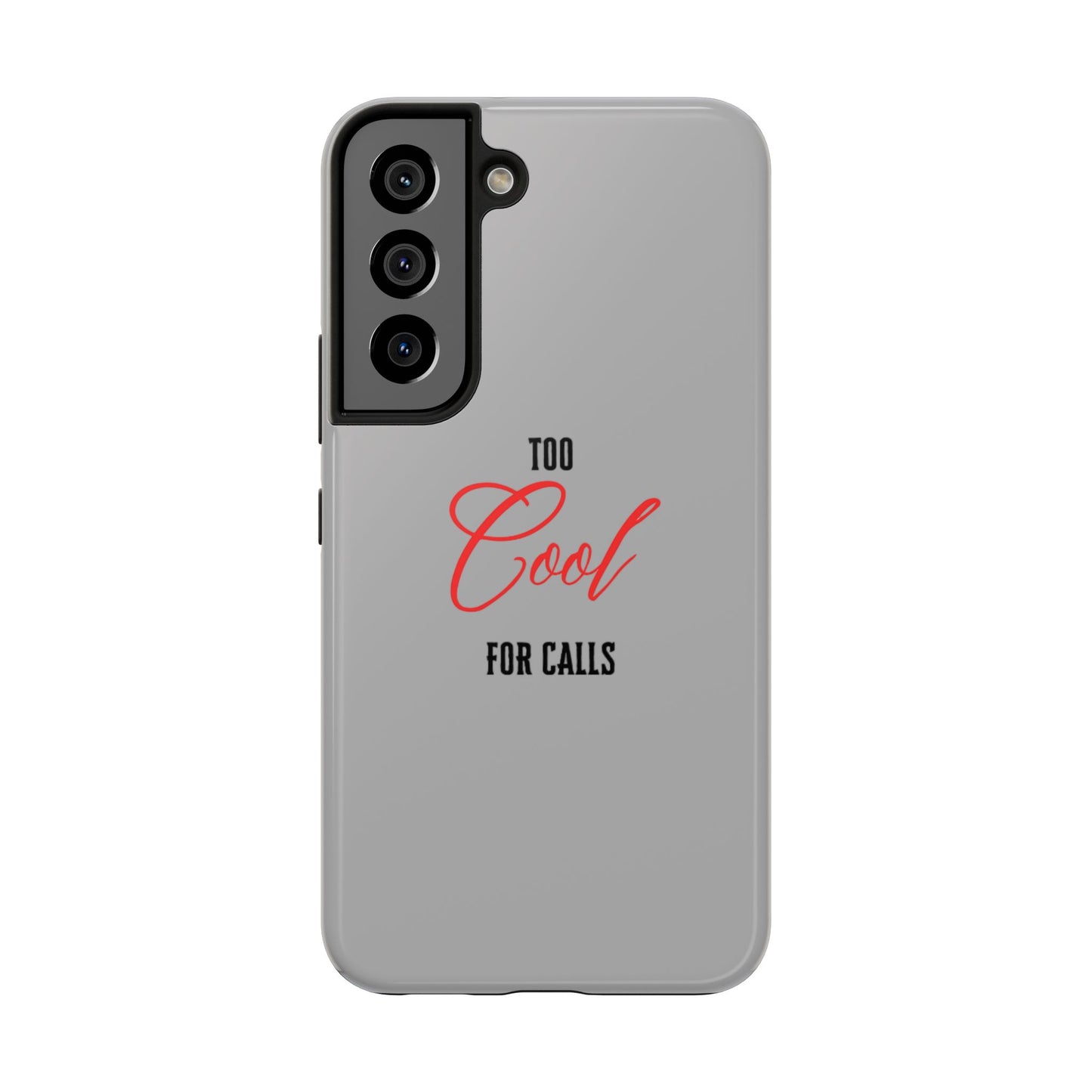 Too cool Tough Phone Cases