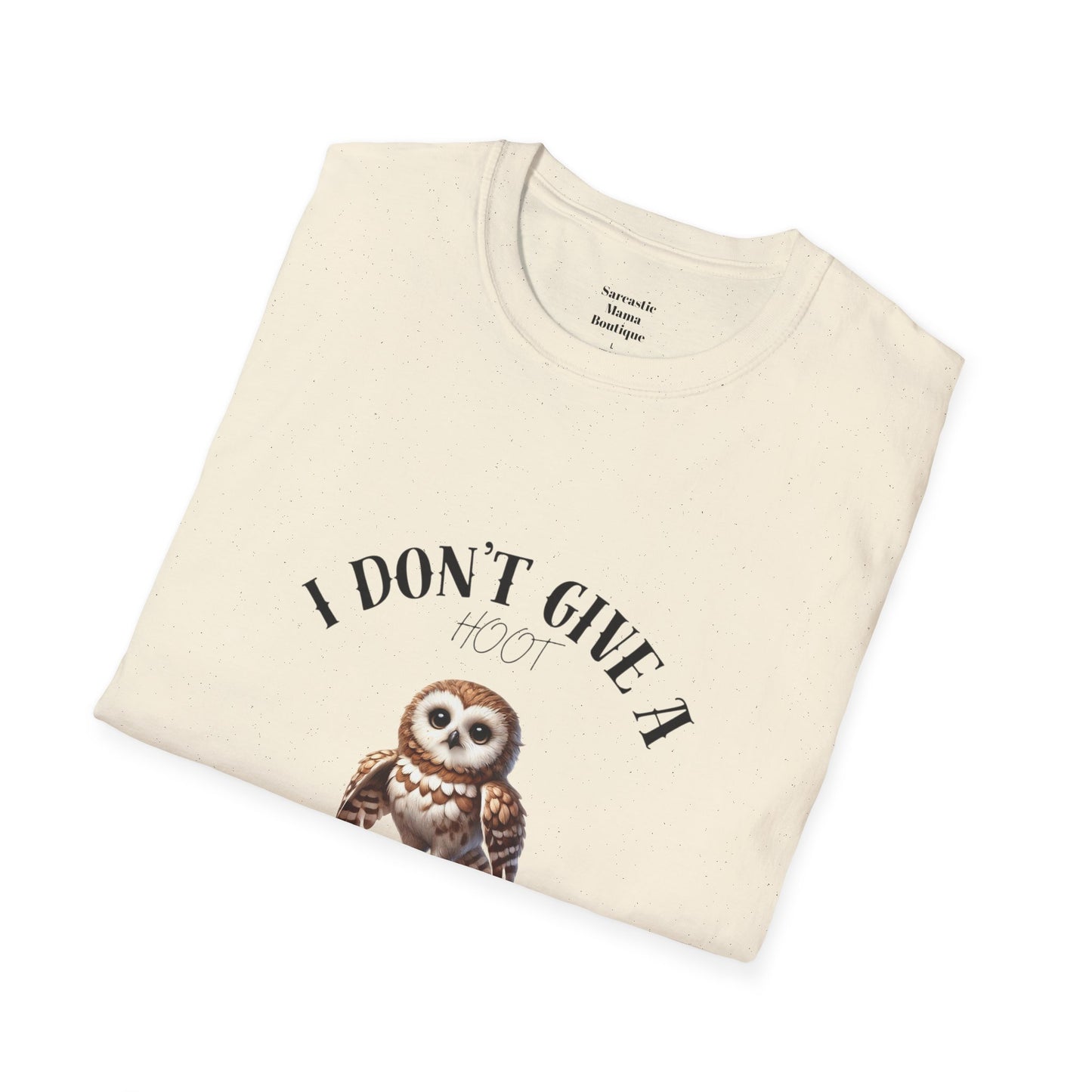 I don't give a hoot funny T-Shirt