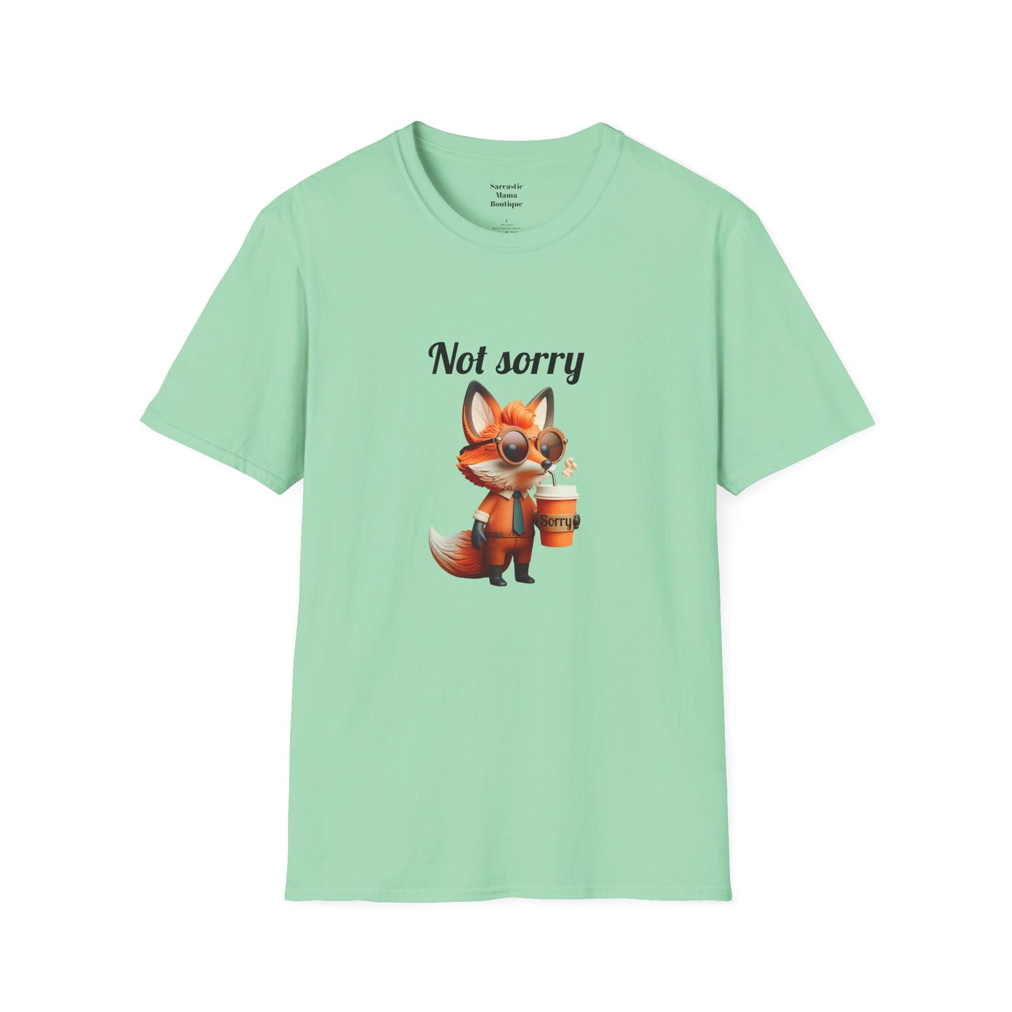 Not sorry funny T-Shirt