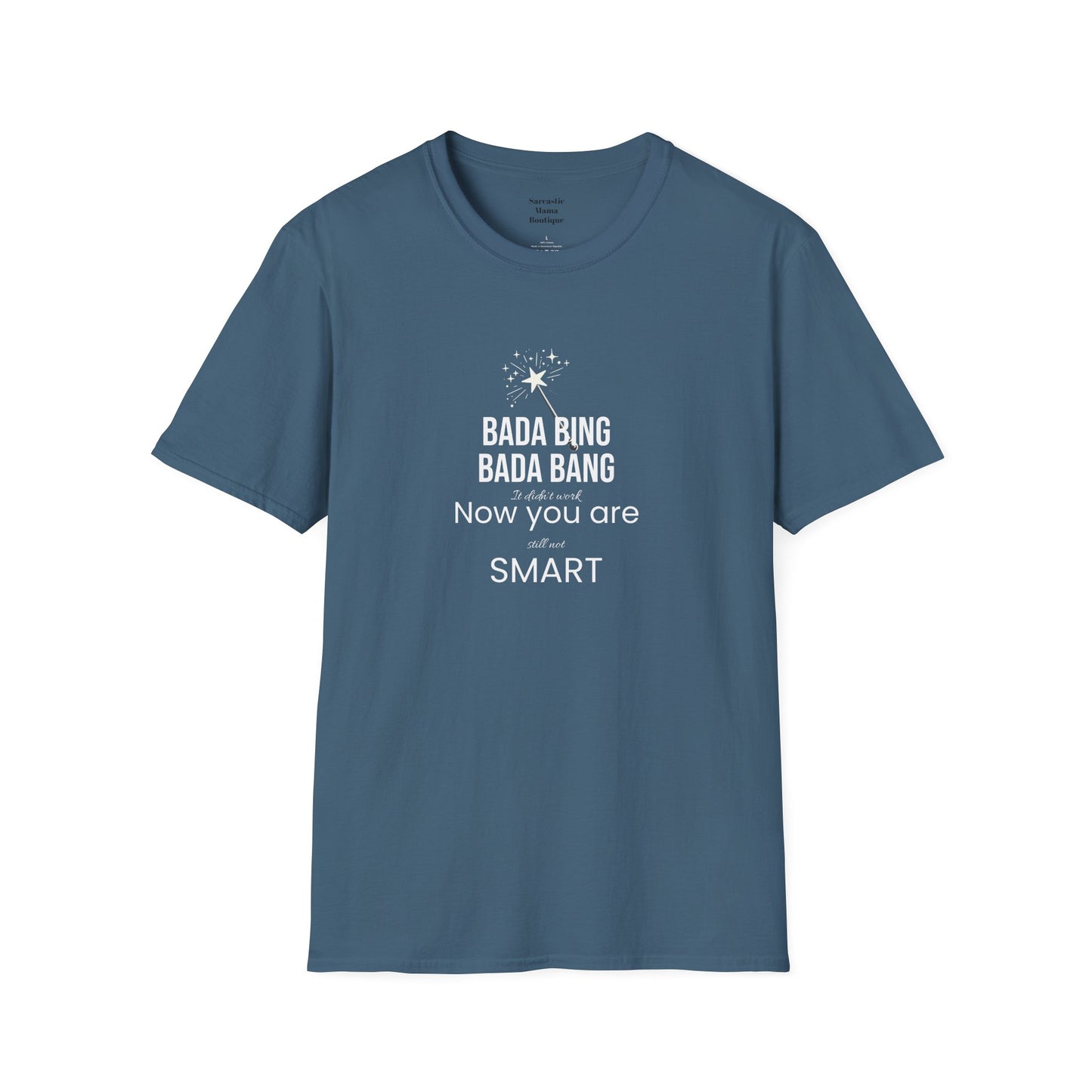 Badabing Badabam funny T-Shirt